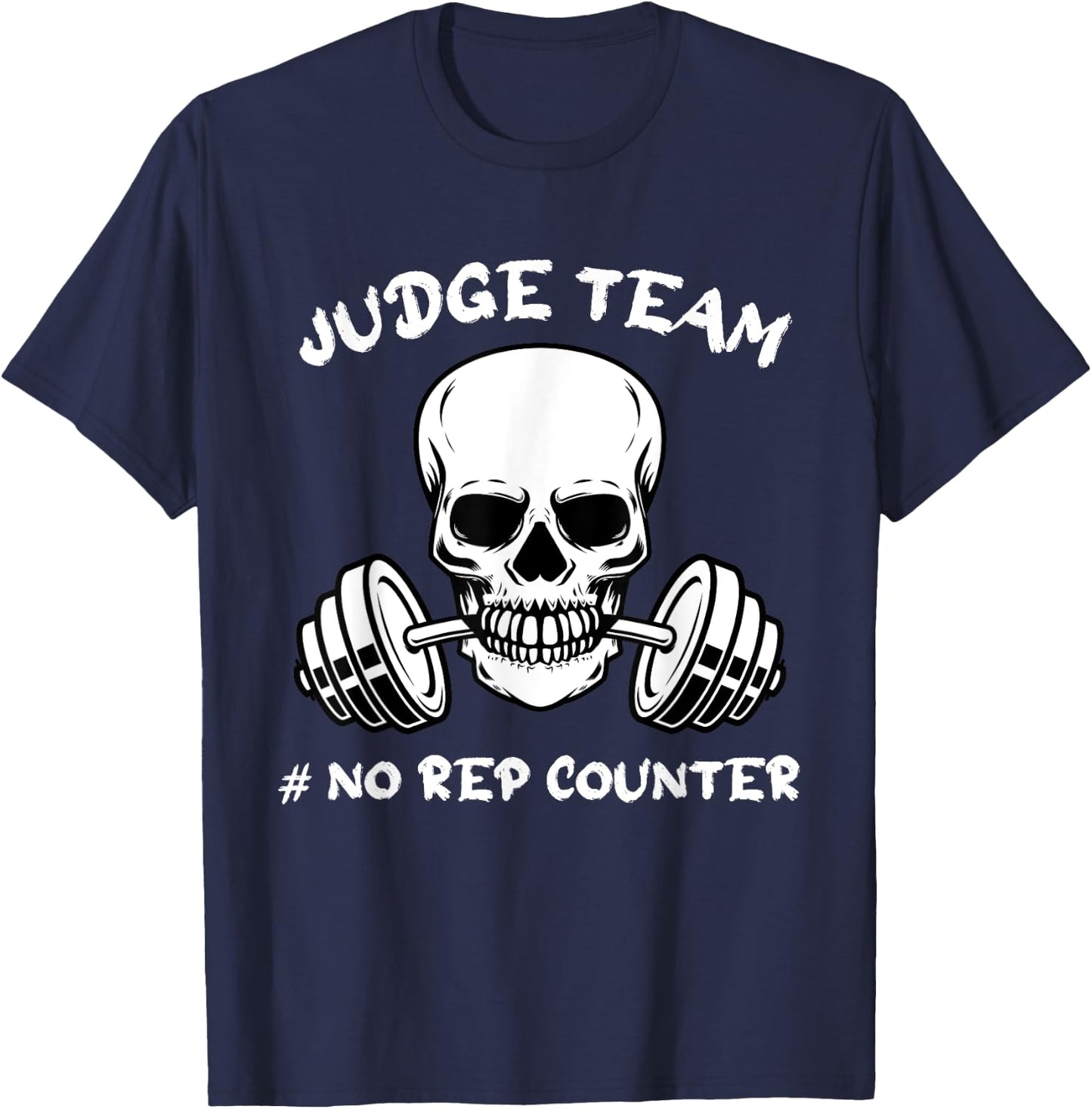 Judge Team No Rep Counter Games Wod Workout T-Shirt - T-Shirt | Navy