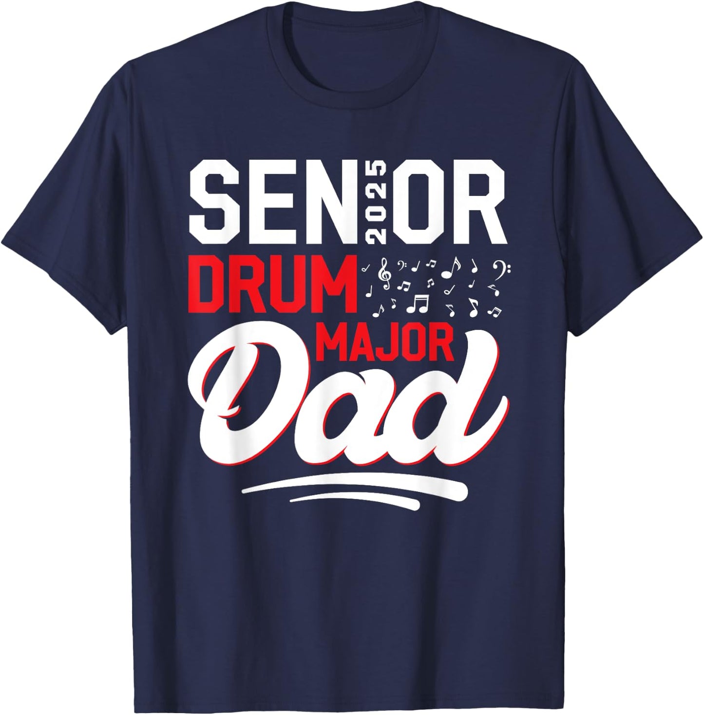 Senior Drum Major dad 2025 Marching Band Class of 2025 T-Shirt - T-Shirt | Navy