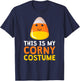 This Is My Corny Costume Funny Candy Corn Halloween T-Shirt - T-Shirt | Navy