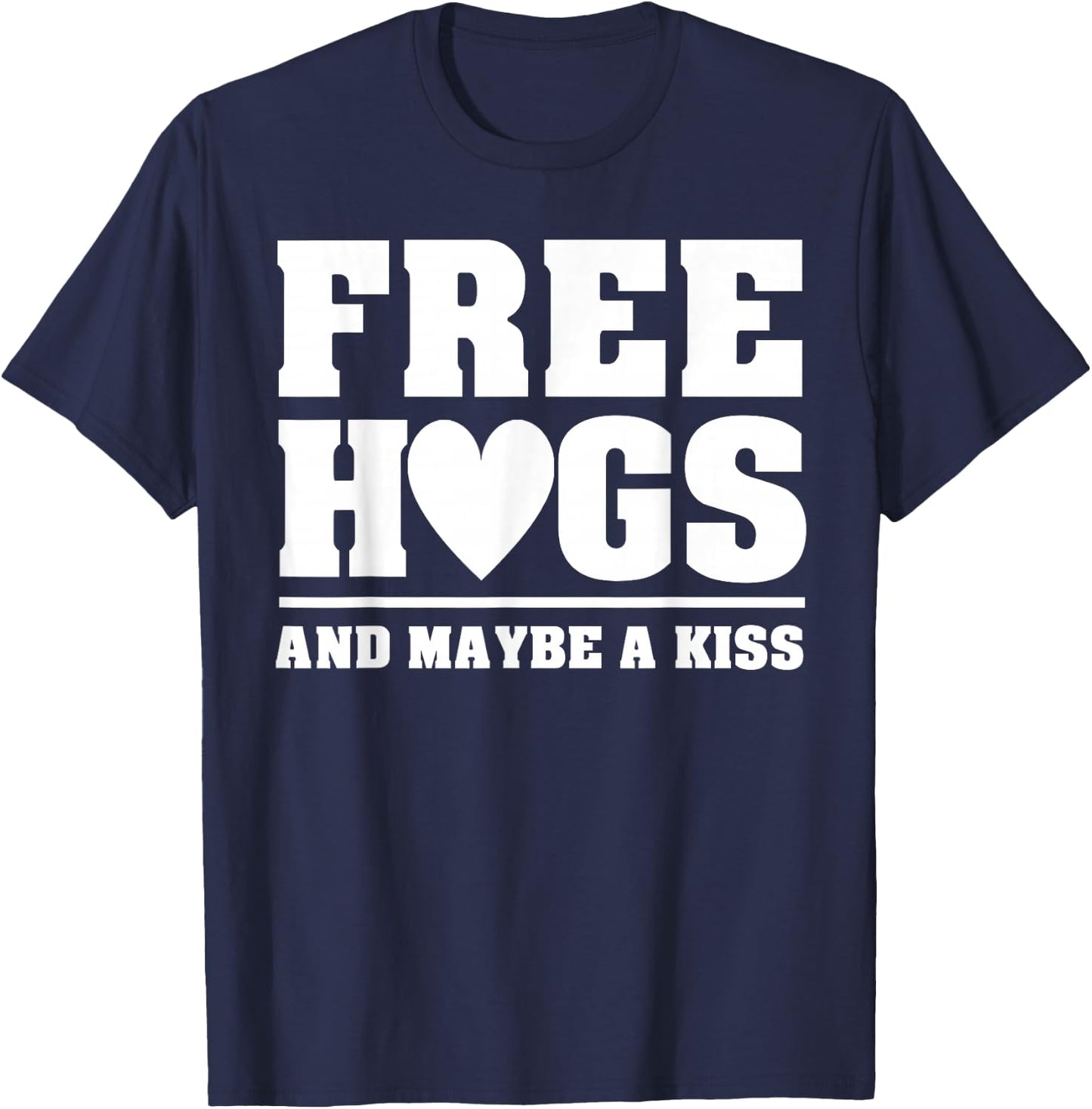 Free Hugs Hug Kiss Festival Love Gift T-Shirt - T-Shirt | Navy