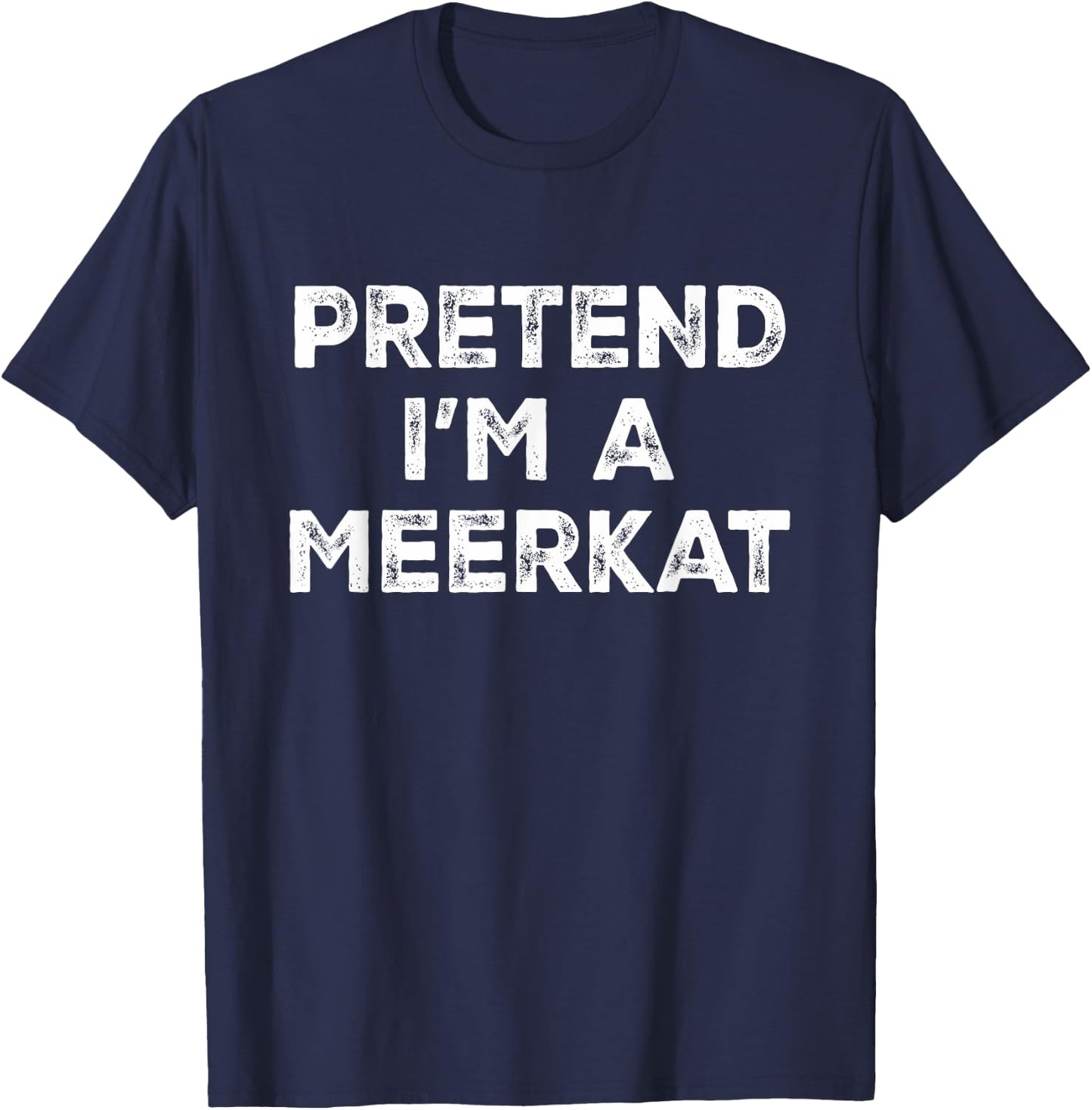 Pretend I'm A Meerkat Lazy Halloween Costume T-Shirt - T-Shirt | Navy