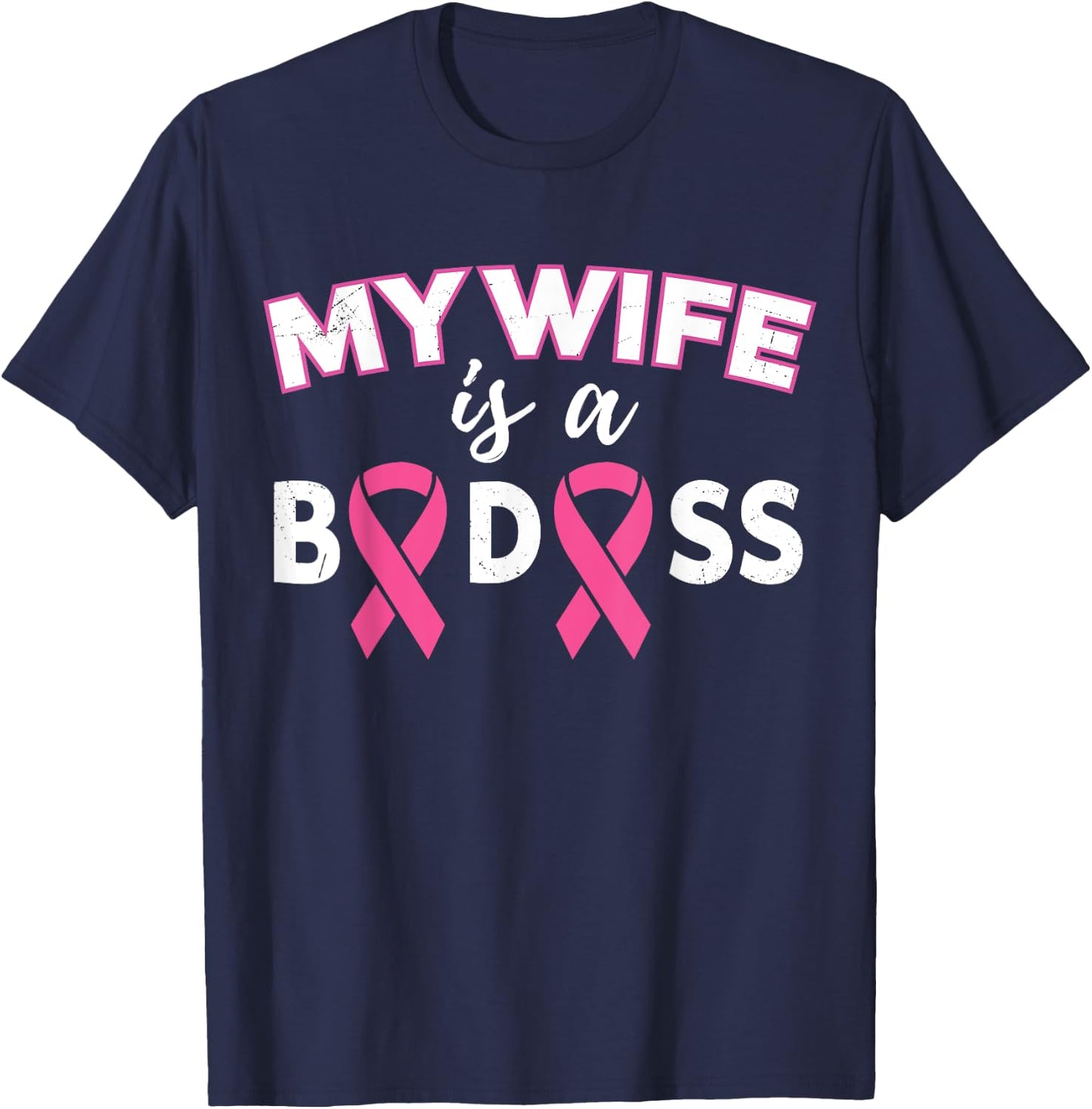 My Wife Is A Badass Breast Cancer Husband Family Support T-Shirt - T-Shirt | Navy