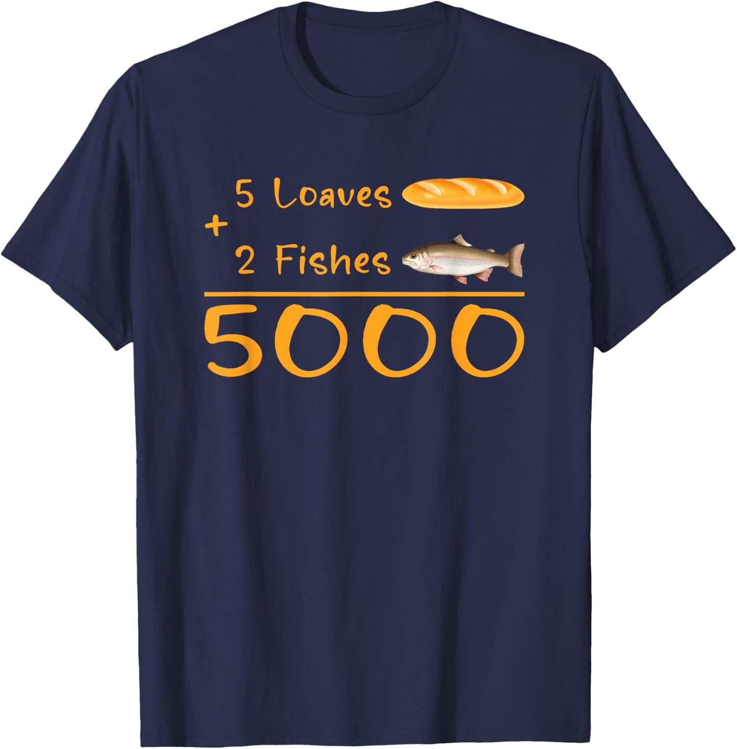 5 Loaves and 2 Fish Bible Verse Christian Men Women Kids T-Shirt - T-Shirt | Navy