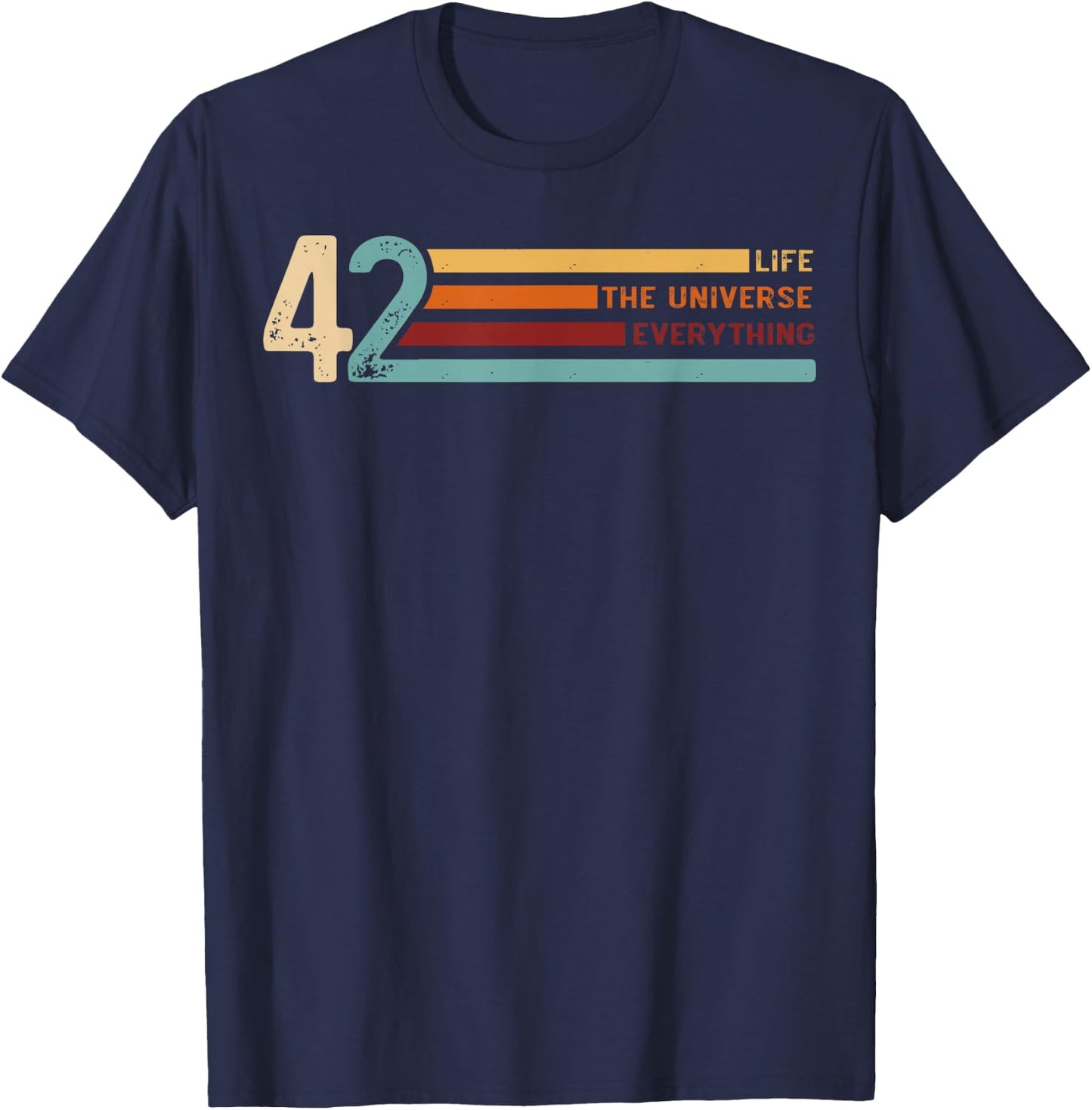 42 The Answer To Life The Universe And Everything T-Shirt - T-Shirt | Navy
