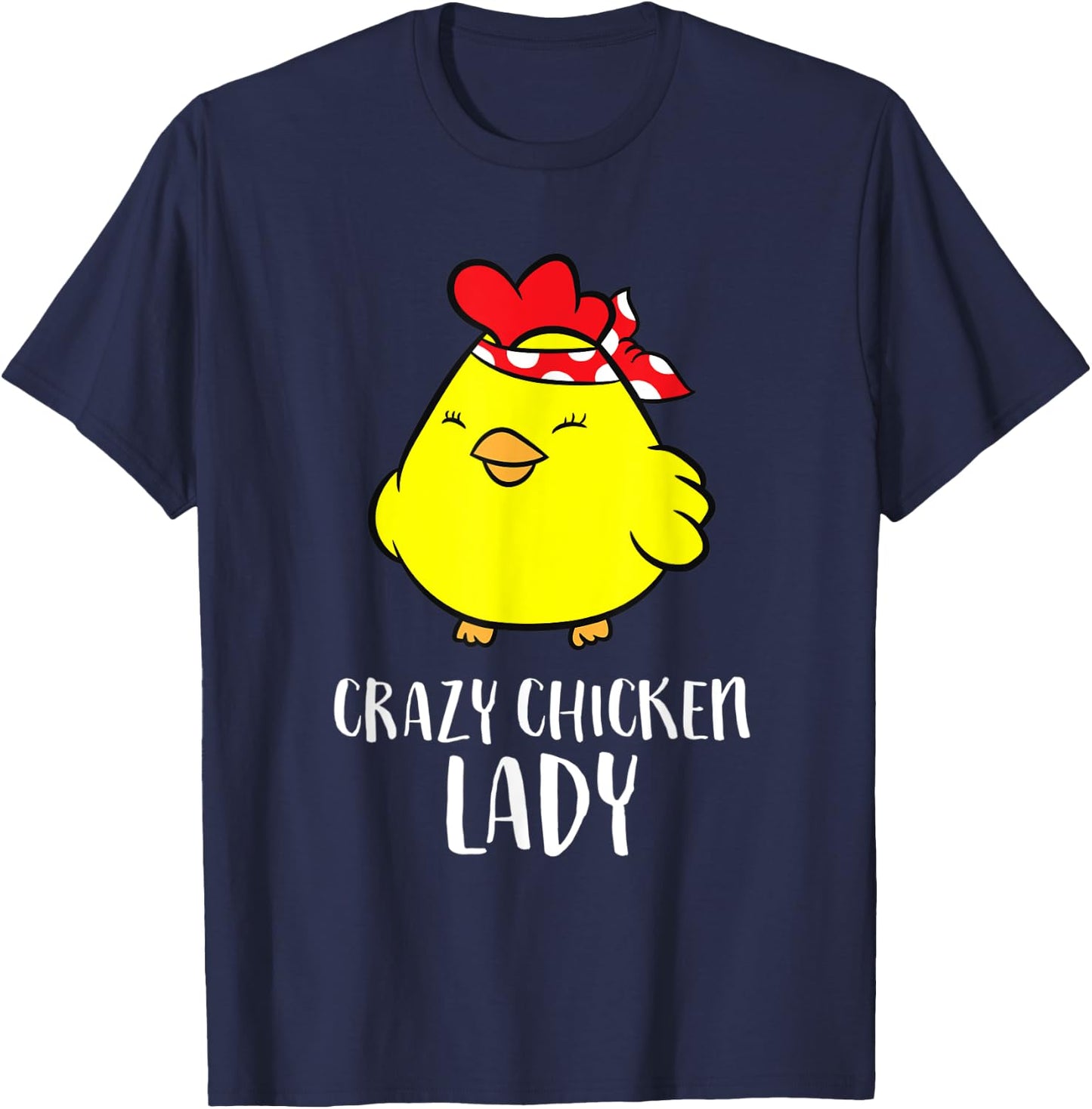 Crazy Chicken Lady Funny Chicken T-Shirt - T-Shirt | Navy