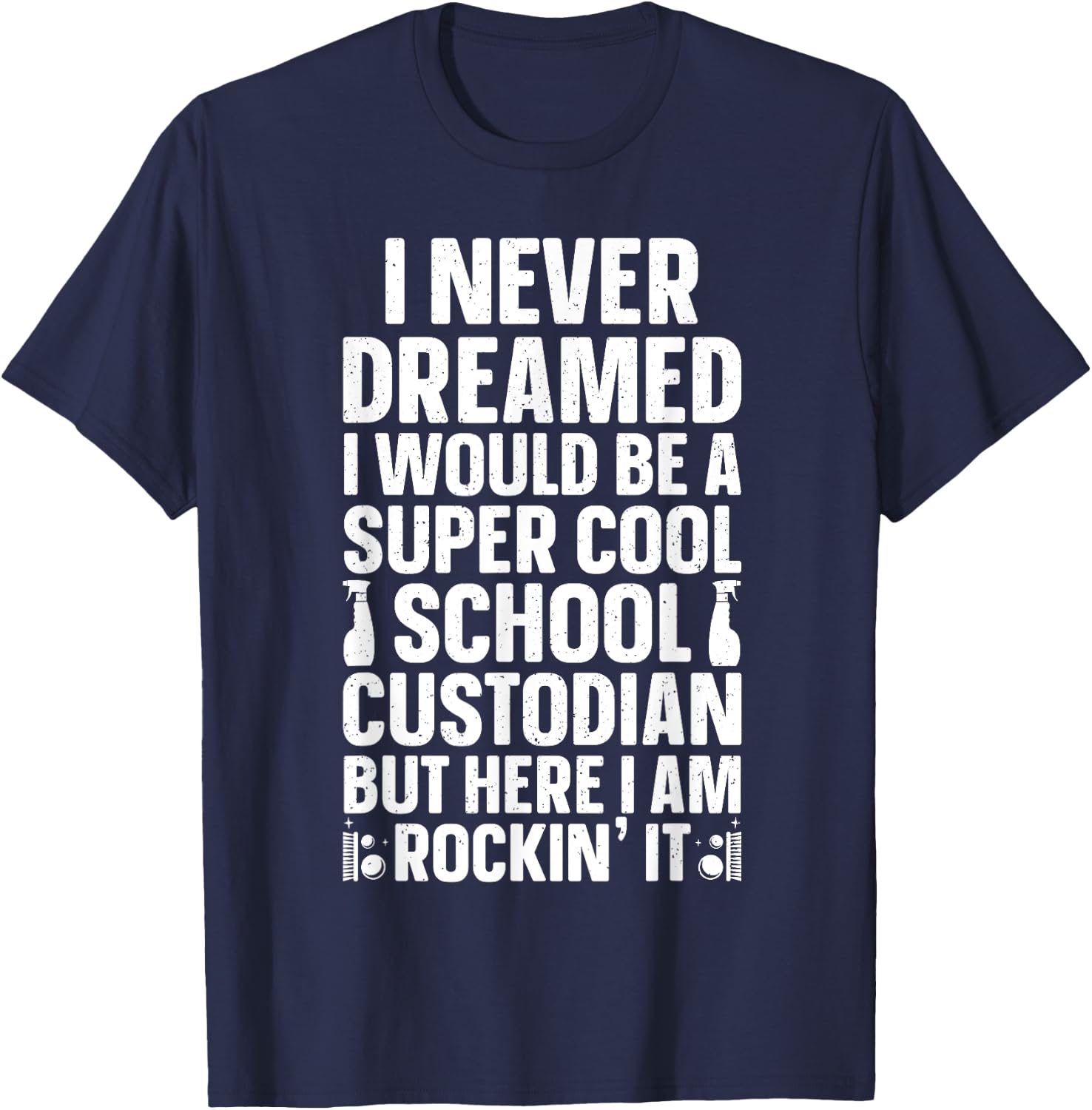 School Custodian Design Women Custodian Appreciation T-Shirt - T-Shirt | Navy