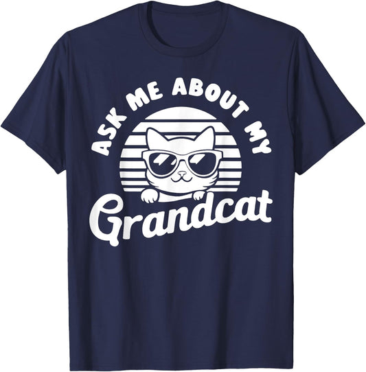 Ask Me About My Grandcat Grandma Granddad Cat Dad Pet Love T-Shirt - T-Shirt | Navy