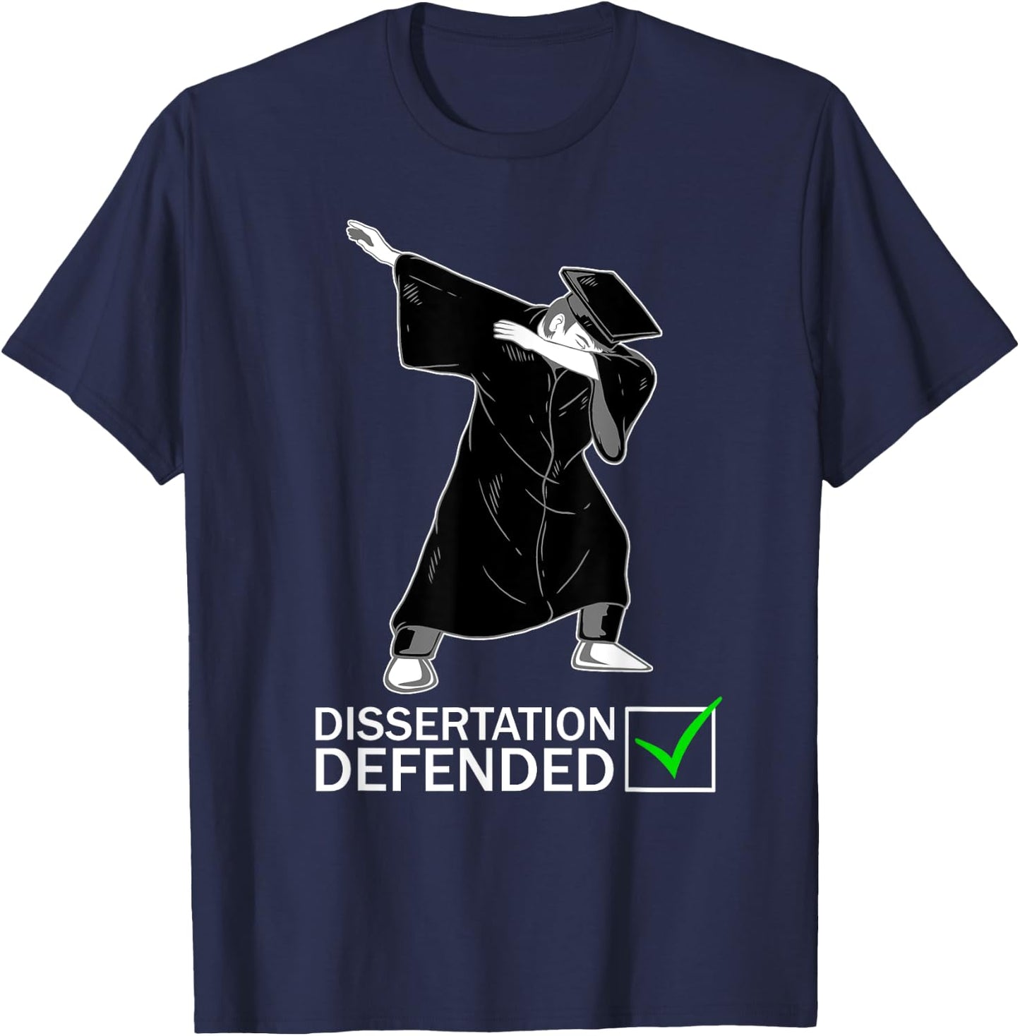 Dissertation Defense Dabbing Doctorate Funny Ph.D. Gift T-Shirt - T-Shirt | Navy