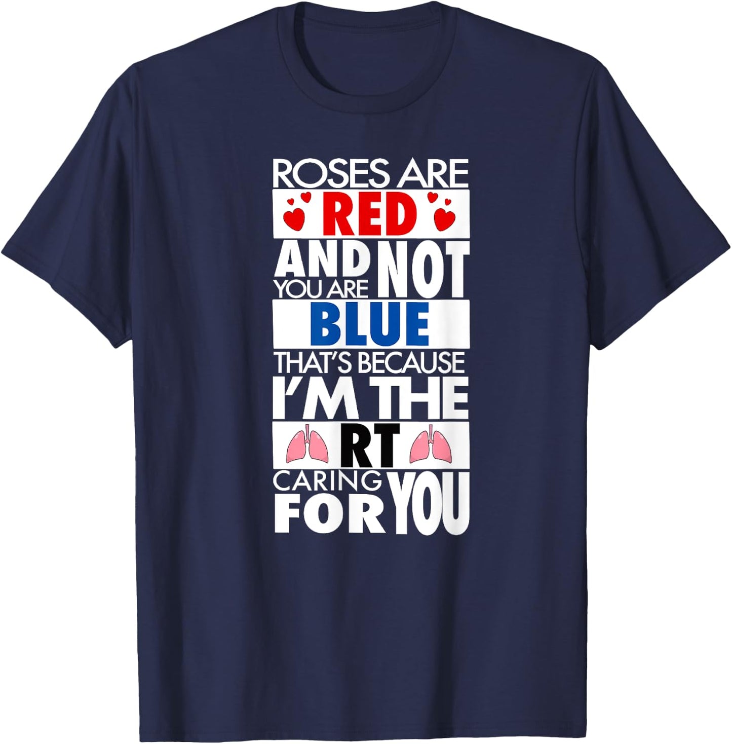 Respiratory Therapist Valentines Day Roses Are Red Design T-Shirt - T-Shirt | Navy