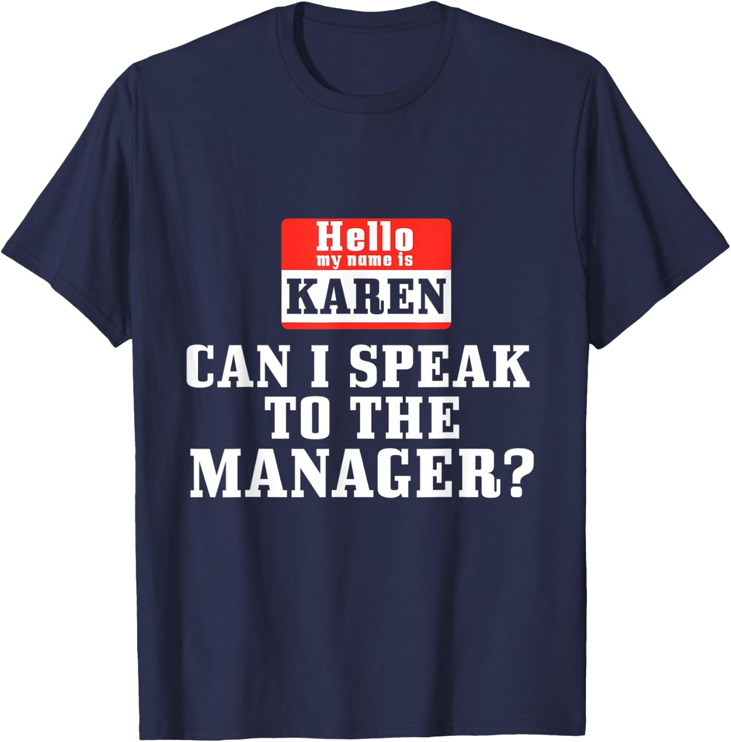 Halloween Karen Costume Can I Speak to The Manager? T-Shirt - T-Shirt | Navy