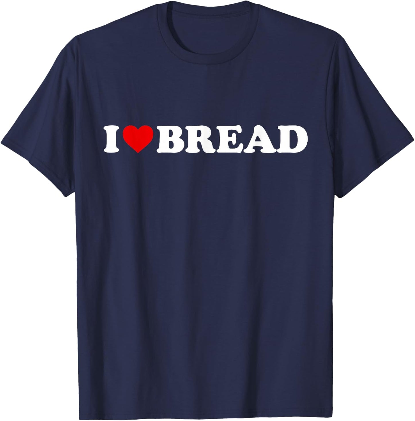 I Love Bread - Heart T-Shirt - T-Shirt | Navy
