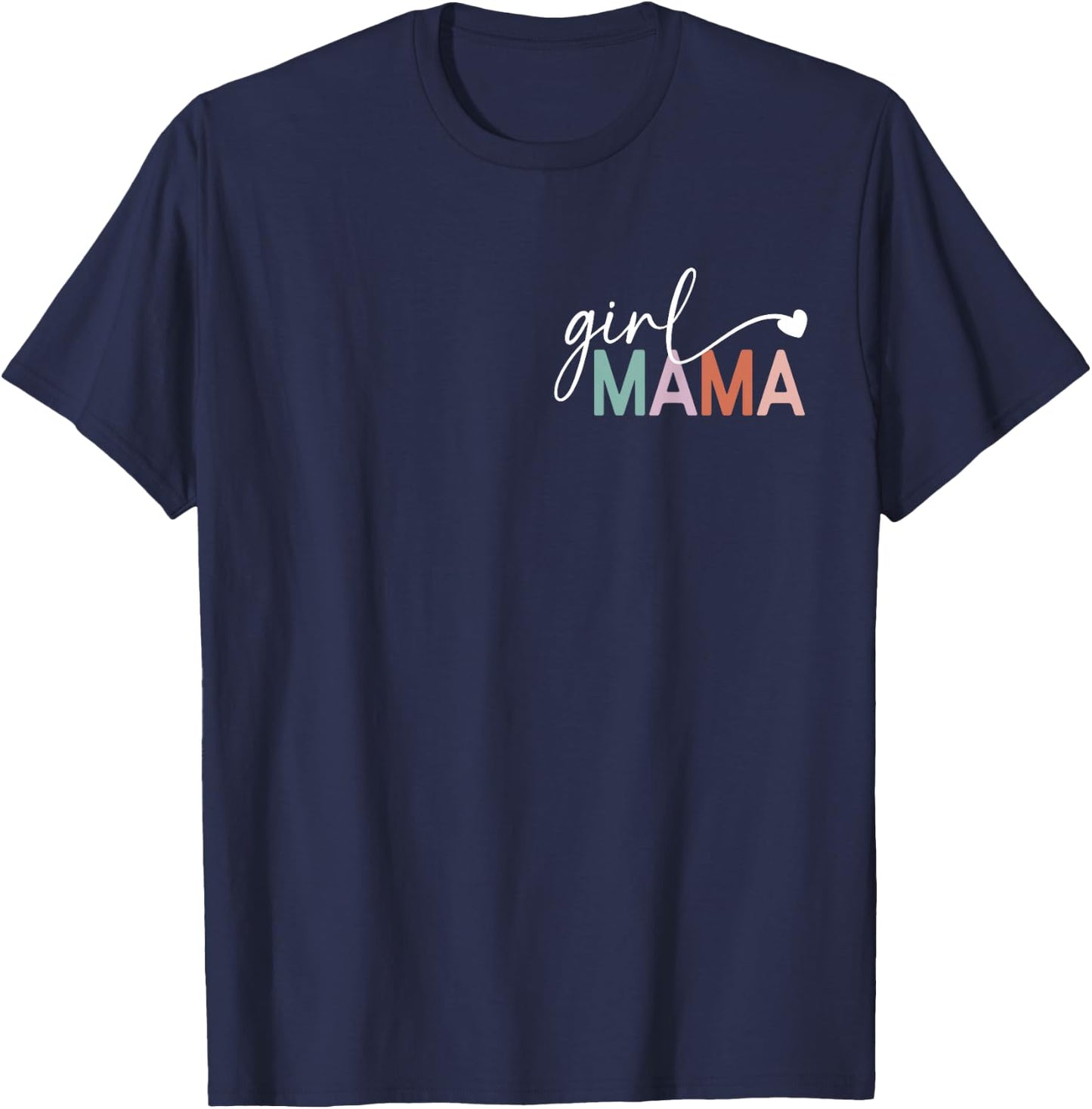 Girl Mama Funny Mother's Day for Mom of Girl T-Shirt - T-Shirt | Navy