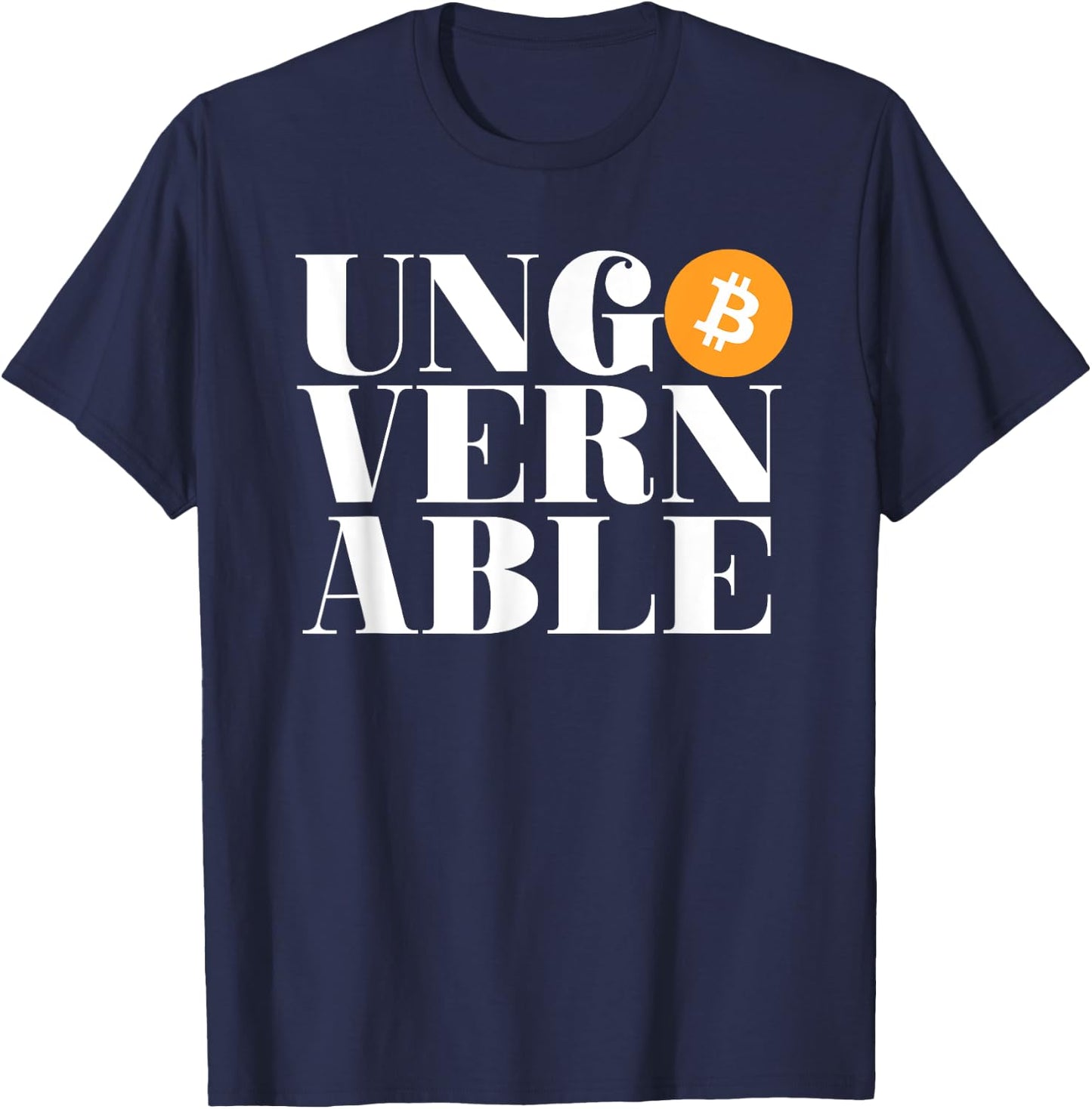 Ungovernable Bitcoin (Text Only Typography Print) T-Shirt - T-Shirt | Navy