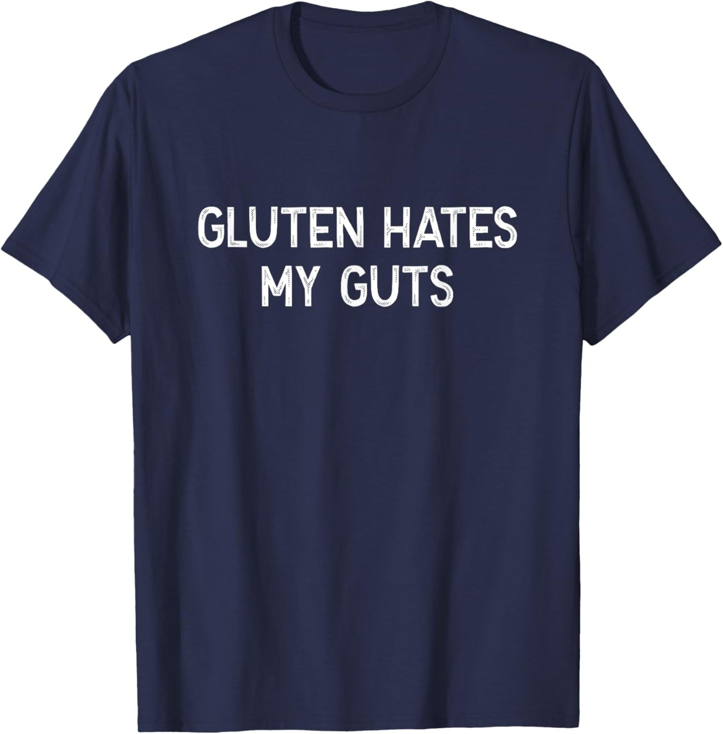 Gluten Intolerance Gluten Hates My Guts Funny Gluten-Free T-Shirt - T-Shirt | Navy