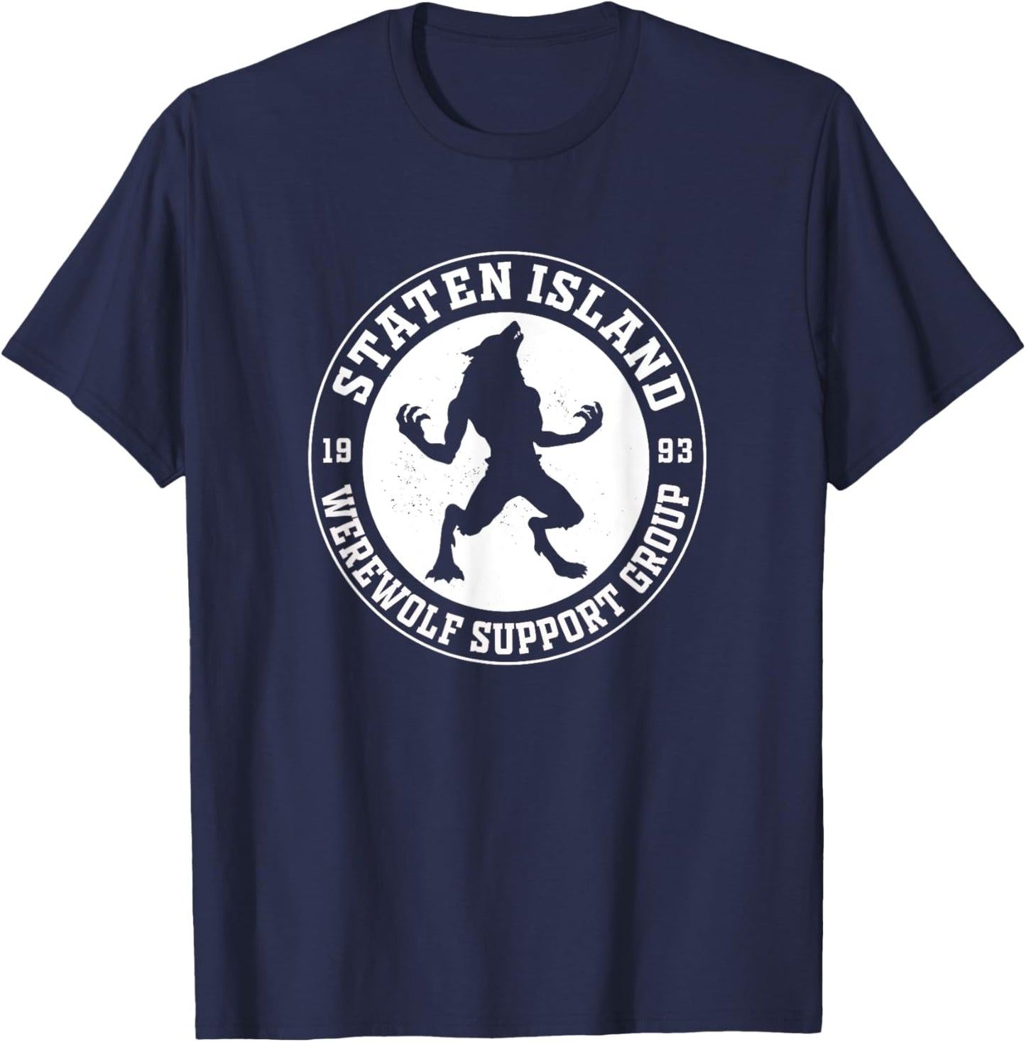Funny Staten Island Werewolf Support Group 1993 T-Shirt - T-Shirt | Navy