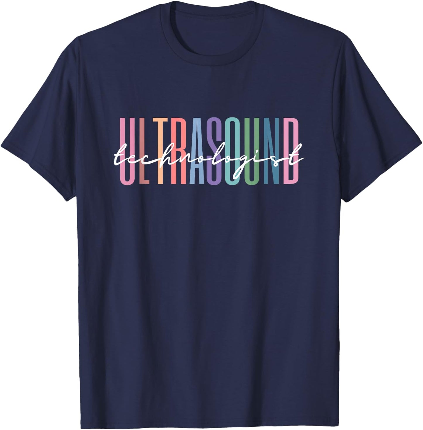 Ultrasound Technologist Radiologic Tech T-Shirt - T-Shirt | Navy
