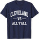 Cleveland vs All Y'all - Throwback Design - Classic T-Shirt - T-Shirt | Navy