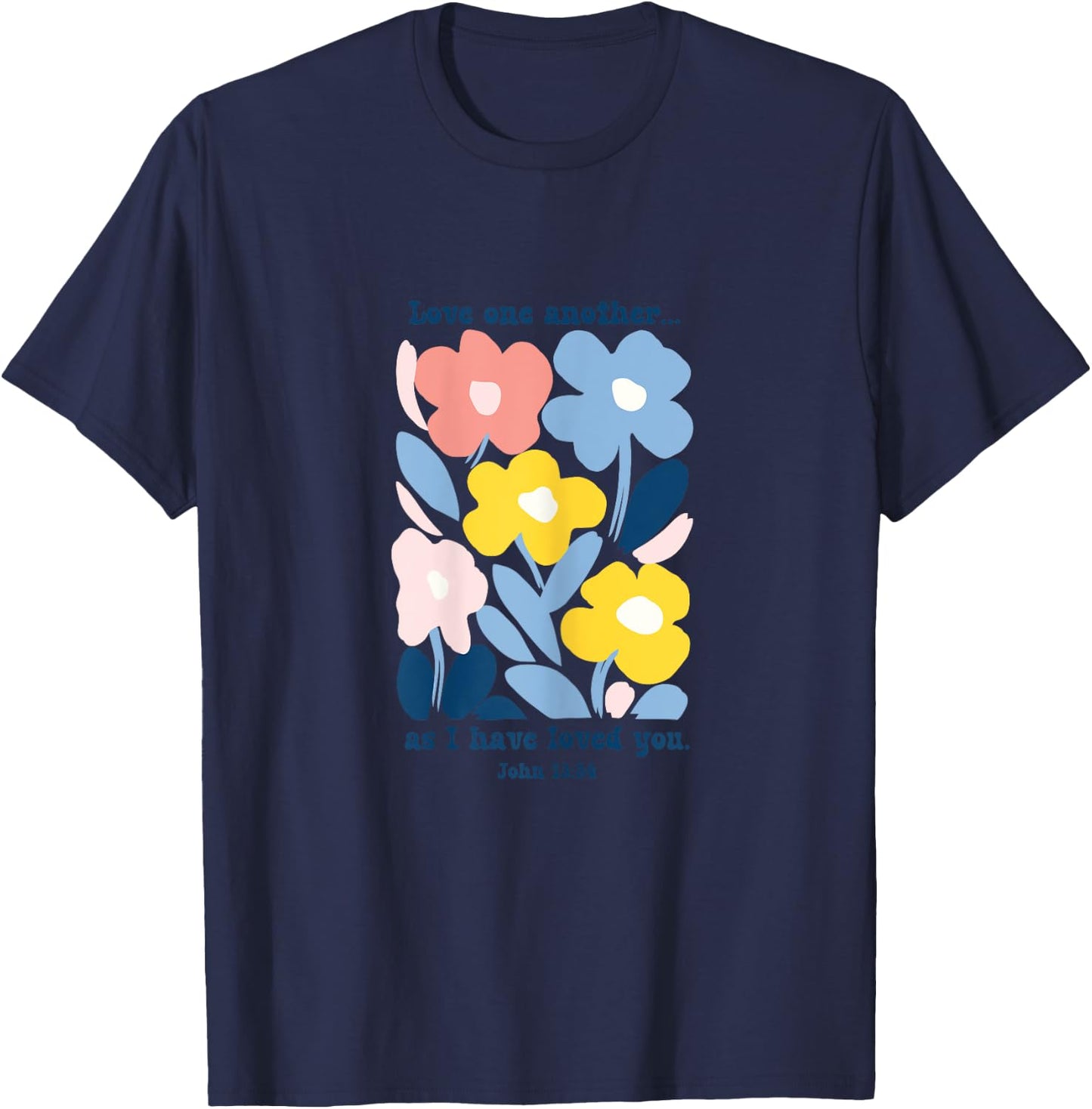 Love One Another As I Have Loved You Boho Pastel Floral T-Shirt - T-Shirt | Navy