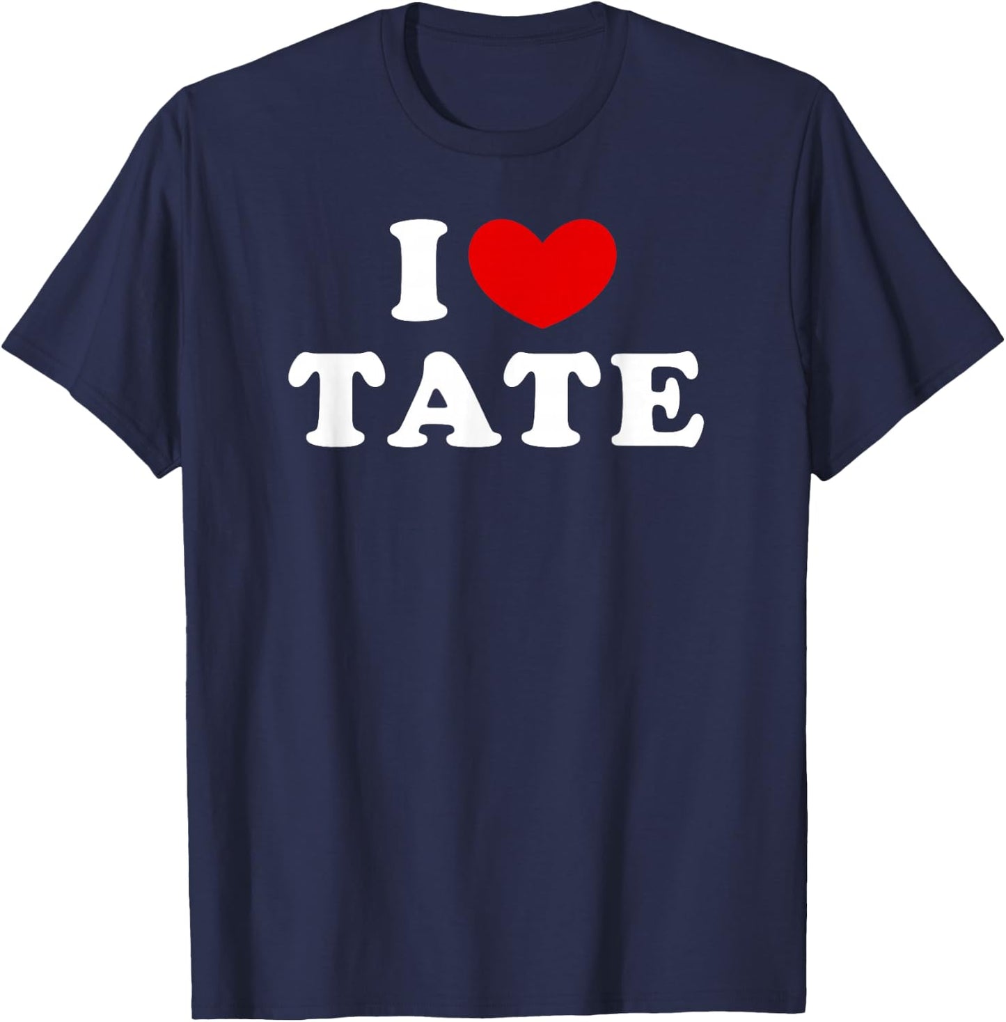 I Love Tate, I Love Tate T-Shirt - T-Shirt | Navy