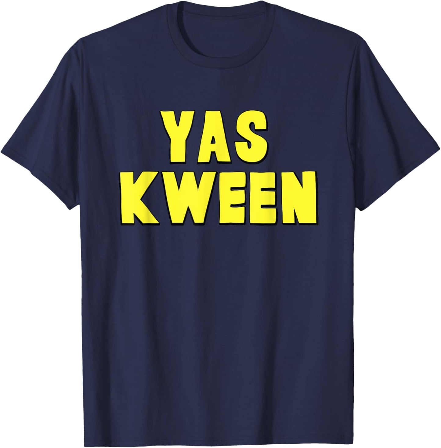 Yas Kween City Shirt Yaass Queen T-Shirt - T-Shirt | Navy