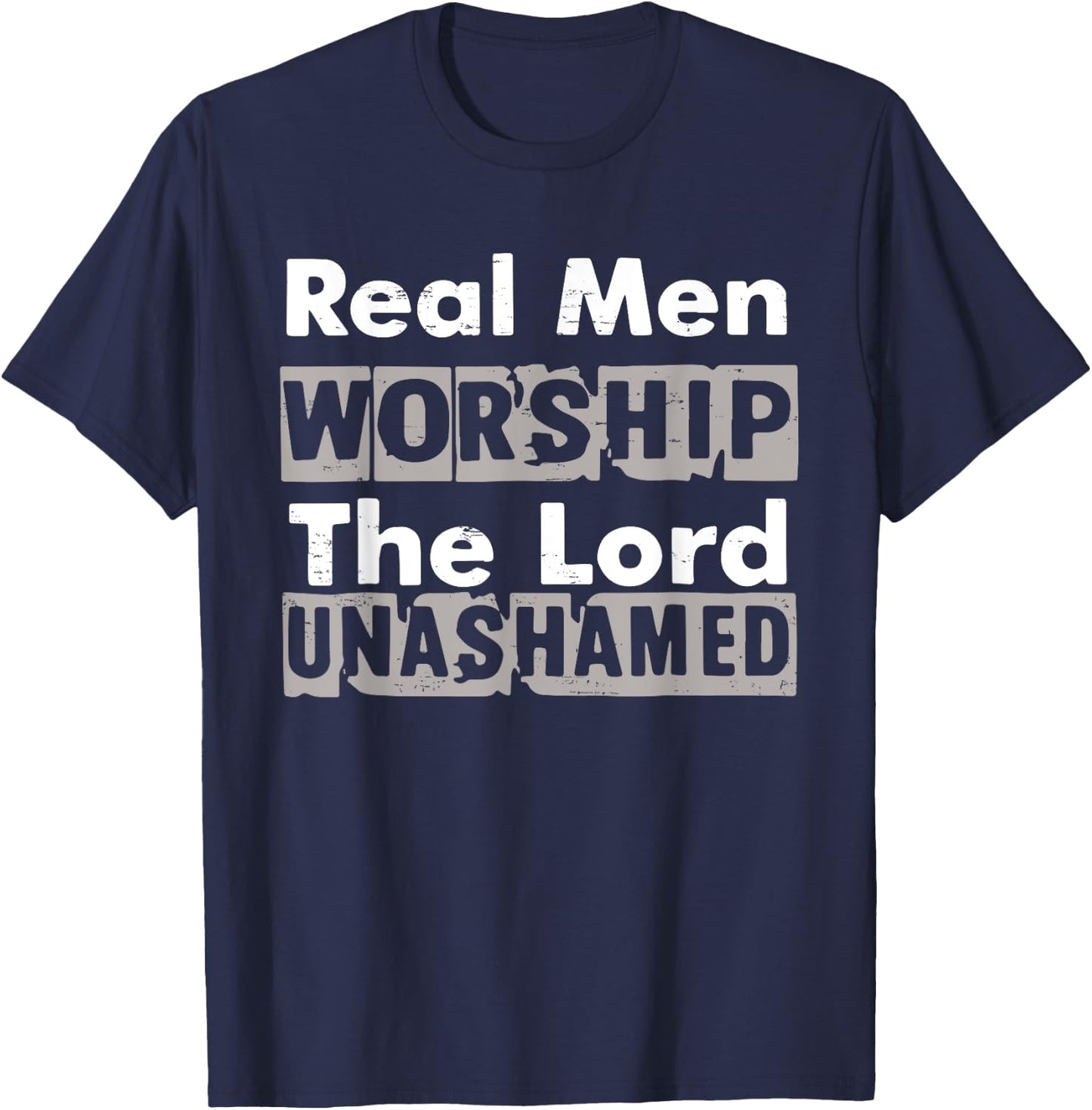 Real Men Worship The Lord Unashamed Retro God Jesus Faith T-Shirt - T-Shirt | Navy