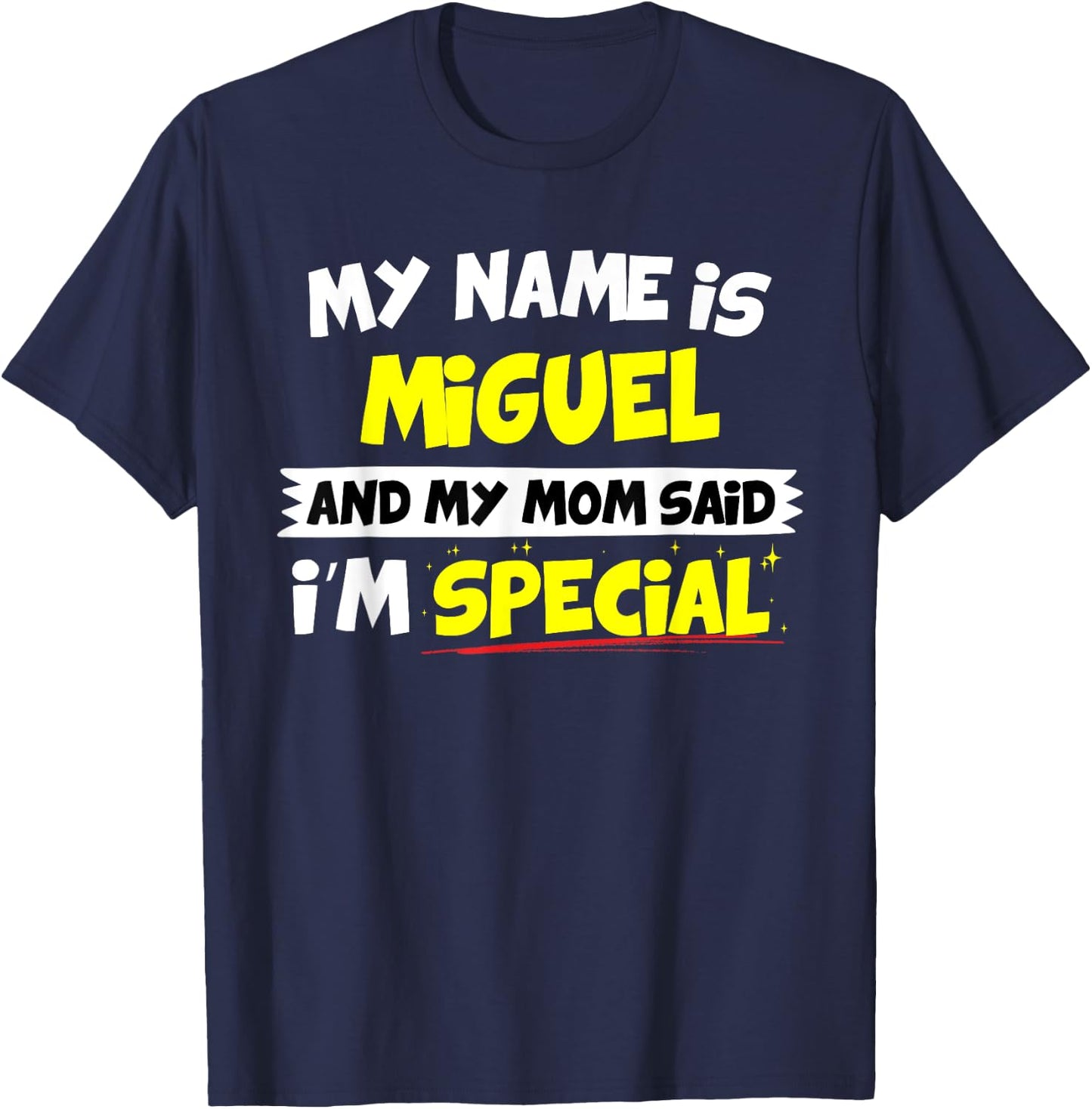 Miguel My Mom Said I'm Special T-Shirt - T-Shirt | Navy