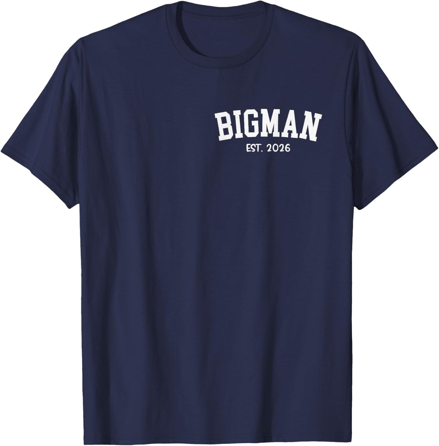 BIGMAN EST. 2026 Classic Grandpa Fathers Day T-Shirt - T-Shirt | Navy