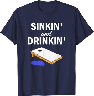Sinkin' and Drinkin' - Cornhole Playing Funny T-Shirt - T-Shirt | Navy