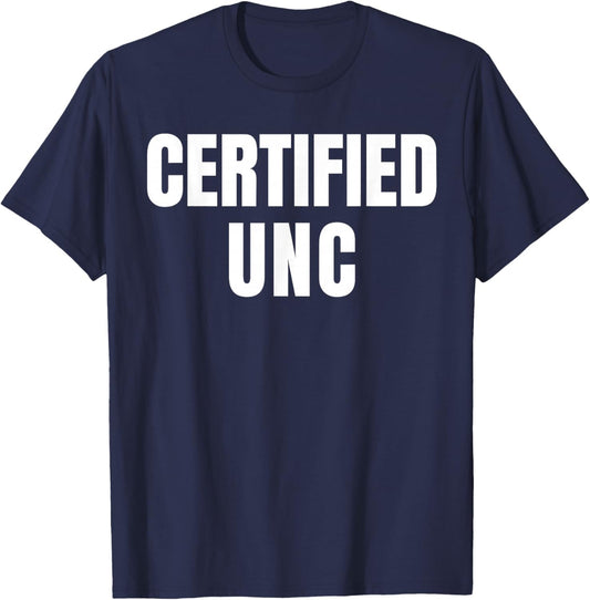 Certified UNC Joke Design Themed Funny T-Shirt - T-Shirt | Navy