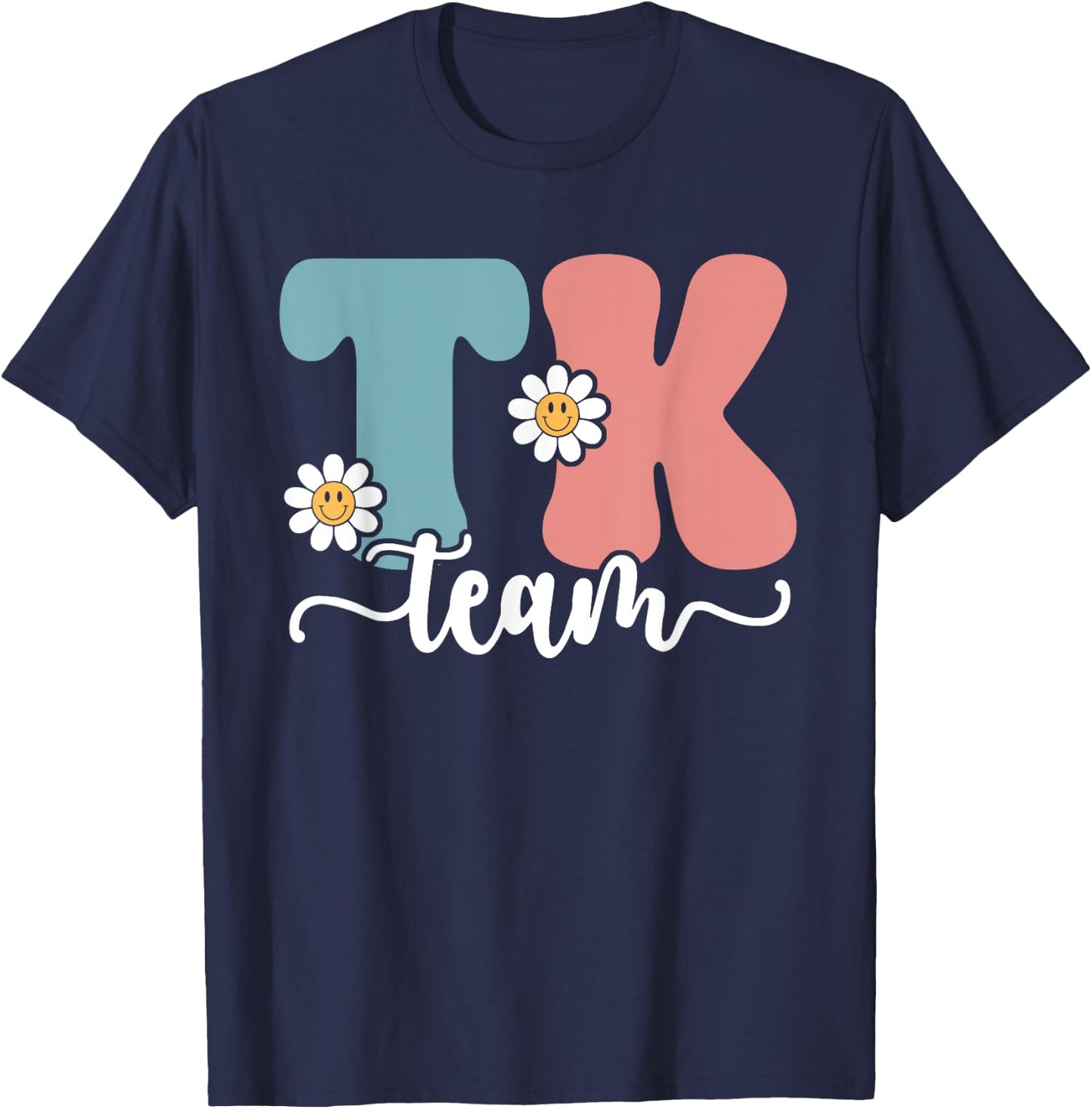TK Team Back To School Teachers Students Team TK T-Shirt - T-Shirt | Navy