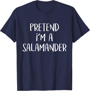 Pretend I'm A Salamander Costume Funny Halloween Party T-Shirt - T-Shirt | Navy