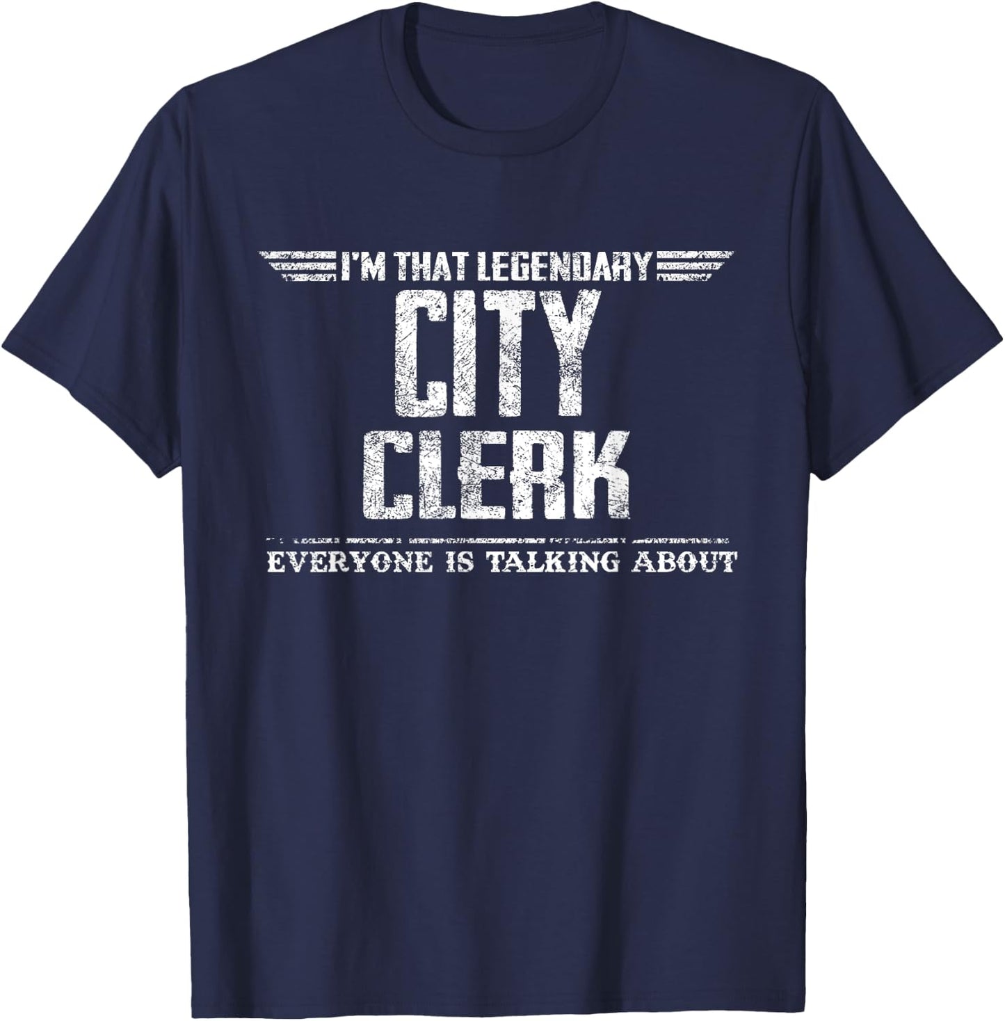 I'm That Legendary City Clerk T-Shirt - T-Shirt | Navy