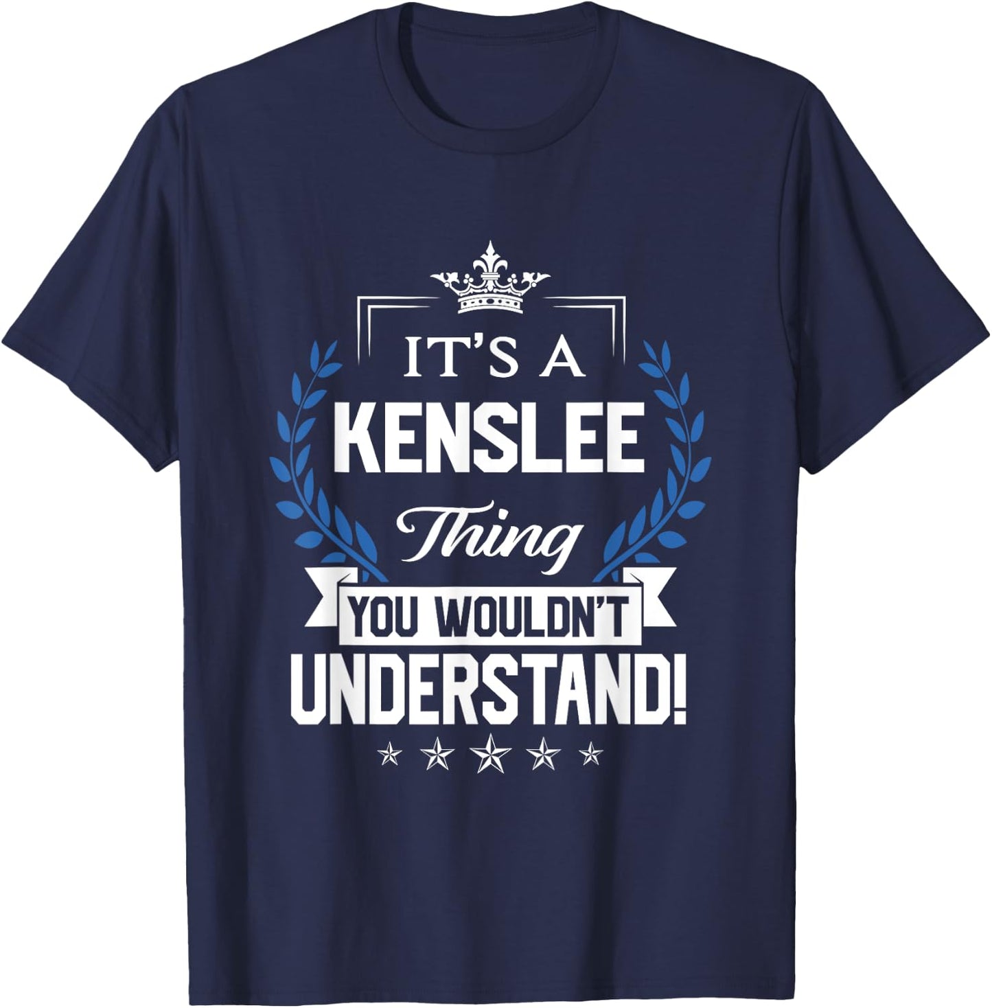 Kenslee Name - Kenslee Thing Name You Wouldn't Understand T-Shirt - T-Shirt | Navy