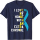 I Love My Homie With An Extra Chromie T-Shirt - T-Shirt | Navy