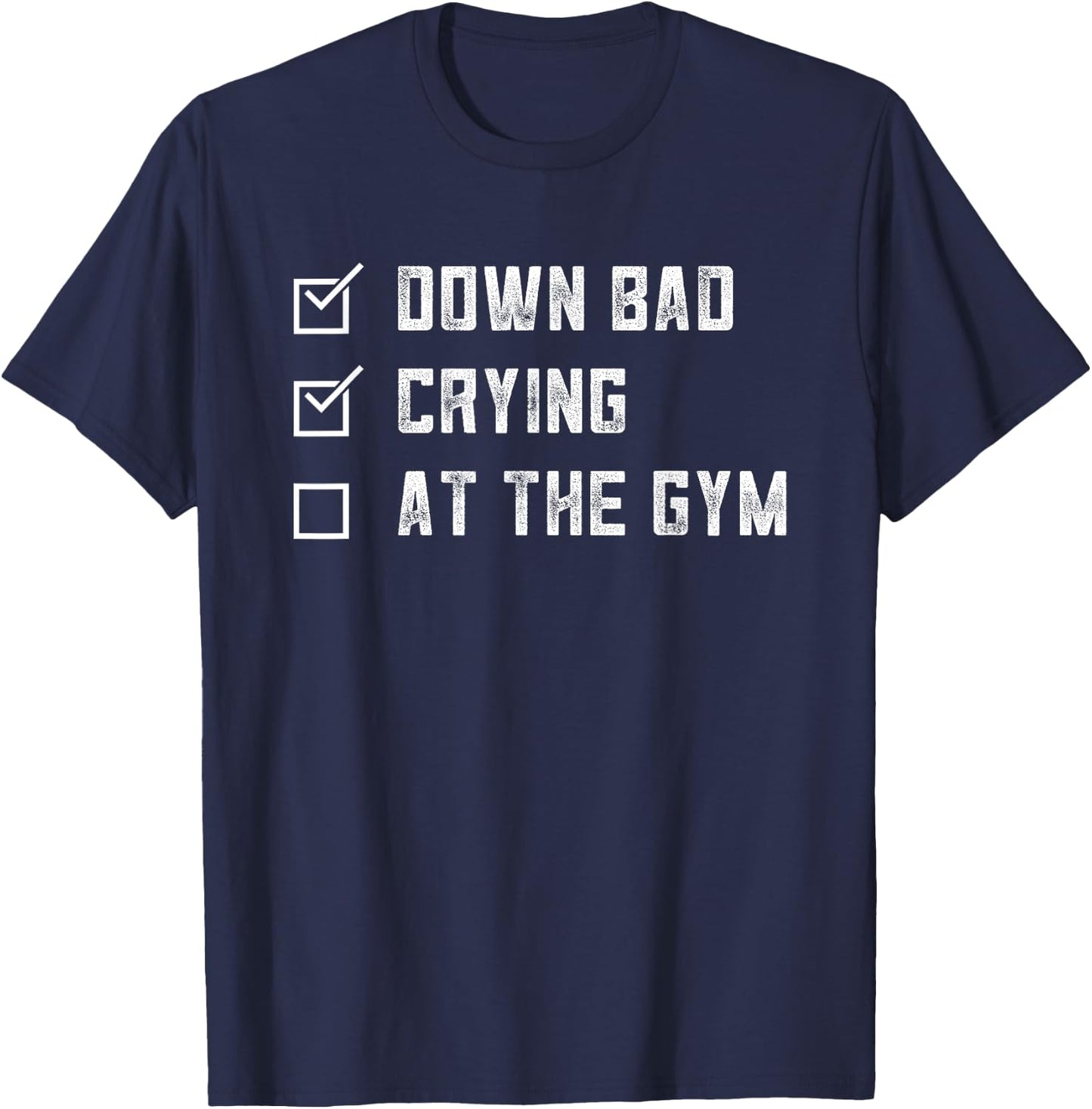 Gym Down Bad Crying At The Gym Vintage T-Shirt - T-Shirt | Navy