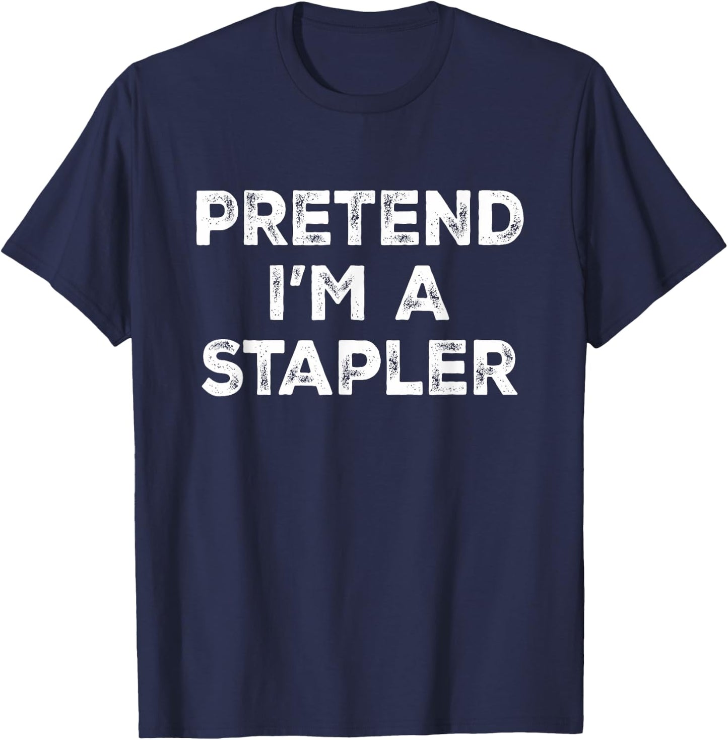 Pretend I'm A Stapler Lazy Halloween Costume T-Shirt - T-Shirt | Navy