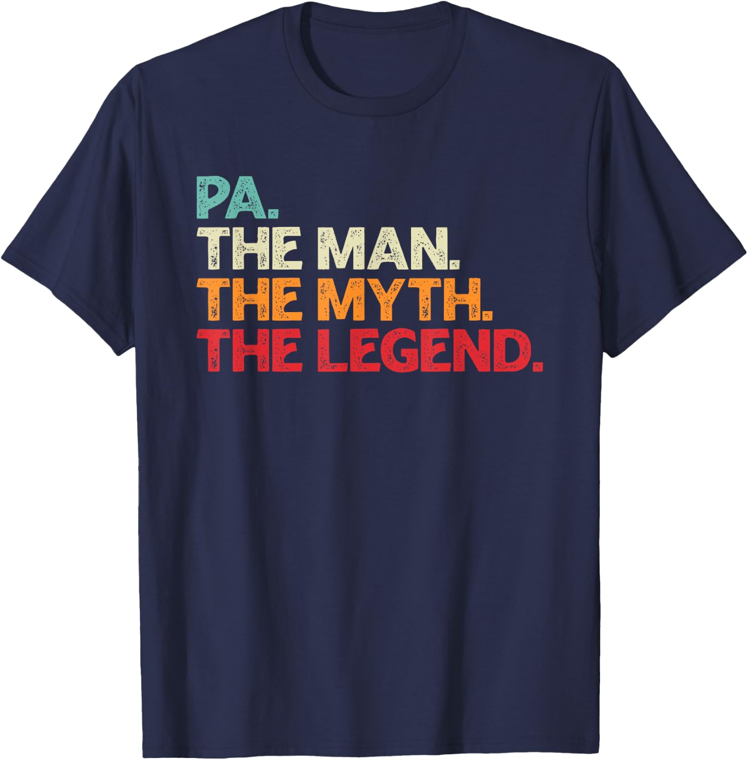 Pa Man Myth Legend Shirt For Funny Father Gifts T-Shirt - T-Shirt | Navy