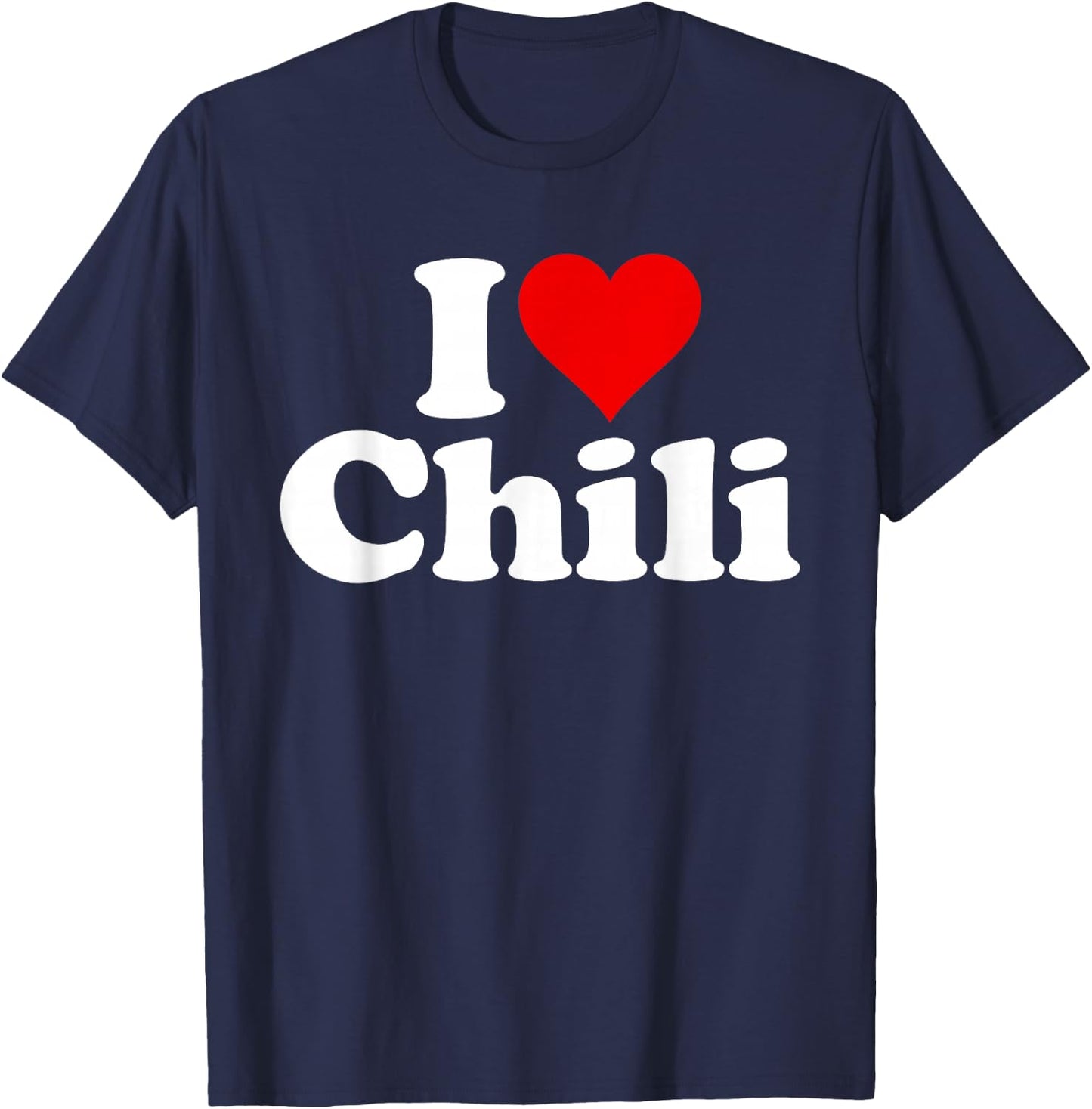I Love Heart Chili Chili Con Carne T-Shirt - T-Shirt | Navy