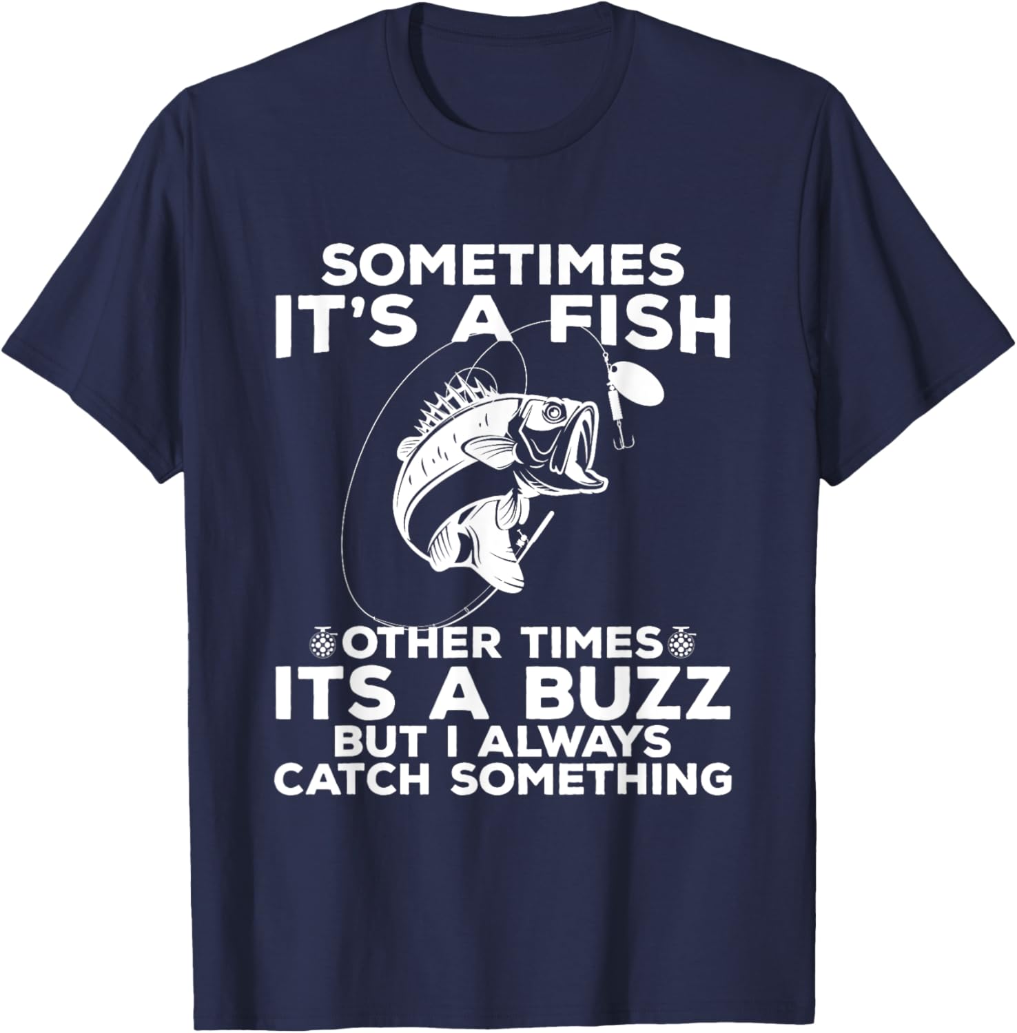 Funny Fishing Sometimes It's A Fish Fishing T-Shirt - T-Shirt | Navy