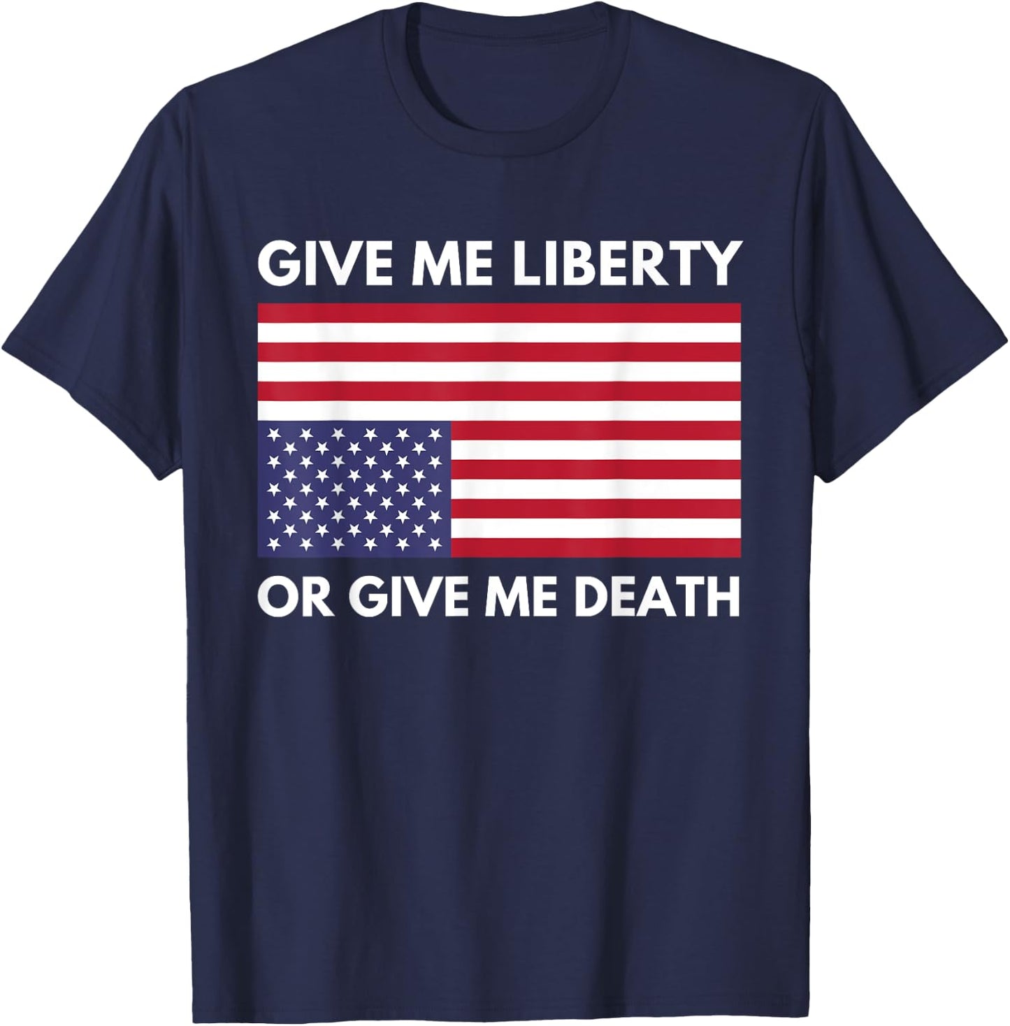Upside Down Flag Protest Give Me Liberty or Give Me Death T-Shirt - T-Shirt | Navy