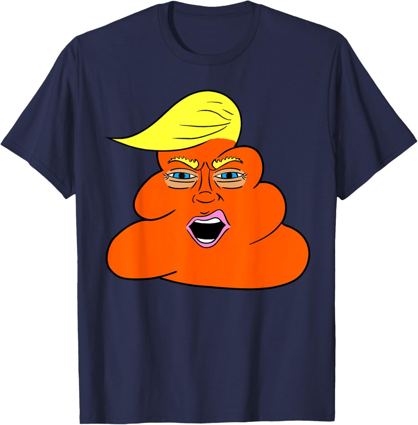 Trump Hairt Orange Turd Shit T-Shirt - T-Shirt | Navy