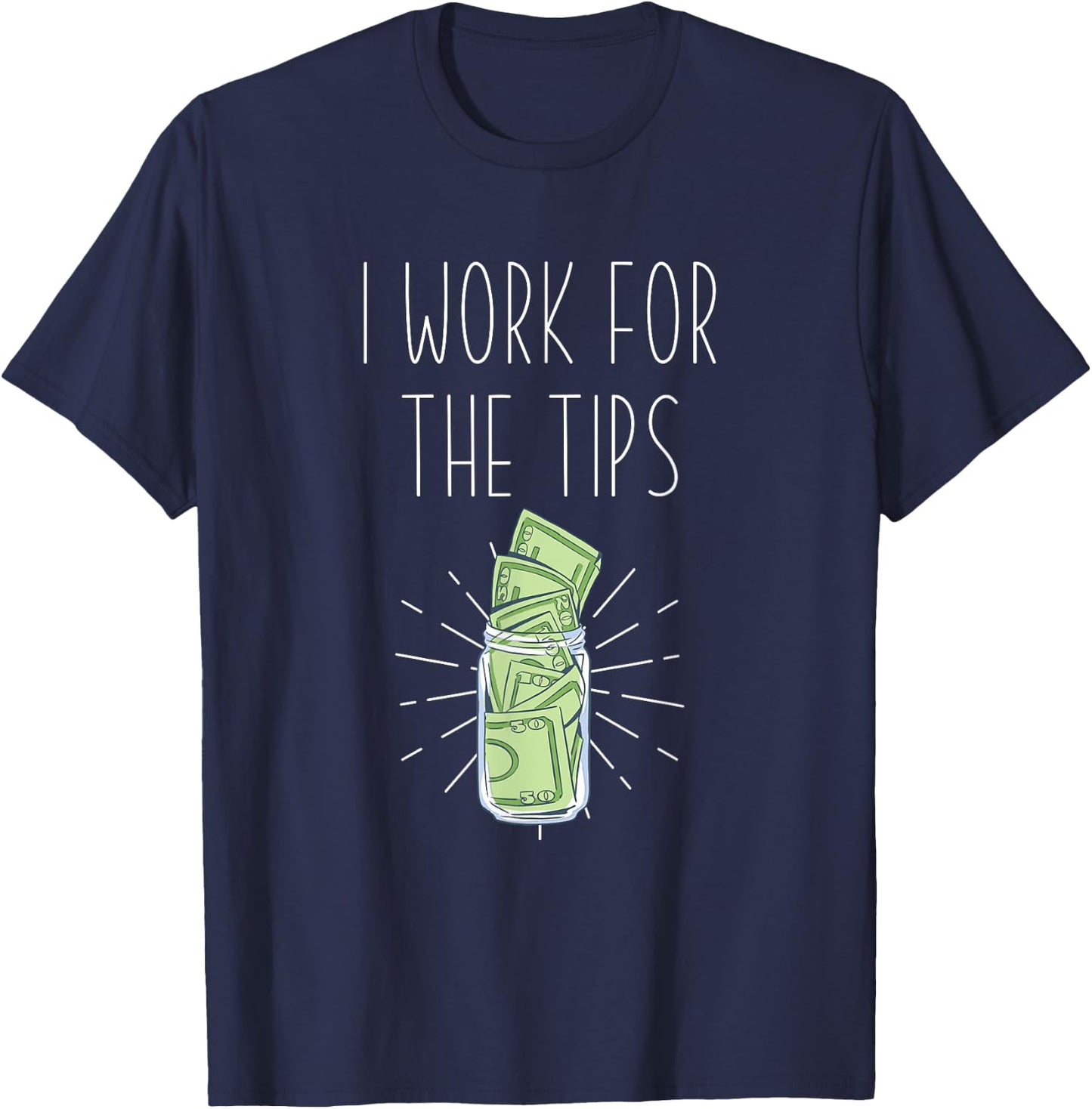 I work for tips - Mixologist Barkeeper & Bartender T-Shirt - T-Shirt | Navy