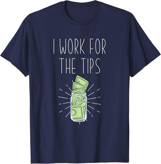 I work for tips - Mixologist Barkeeper & Bartender T-Shirt - T-Shirt | Navy