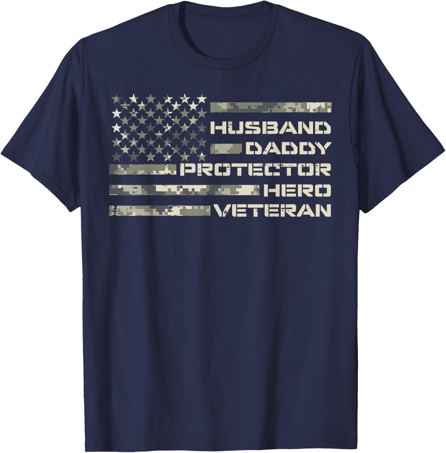 Husband Daddy Protector Hero Veteran Flag Fathers Day Dad T-Shirt - T-Shirt | Navy