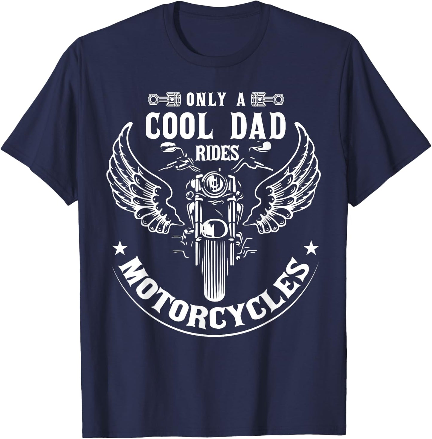 Only A Cool Dad Rides Motorcycles Biker Papa Father's Day T-Shirt - T-Shirt | Navy