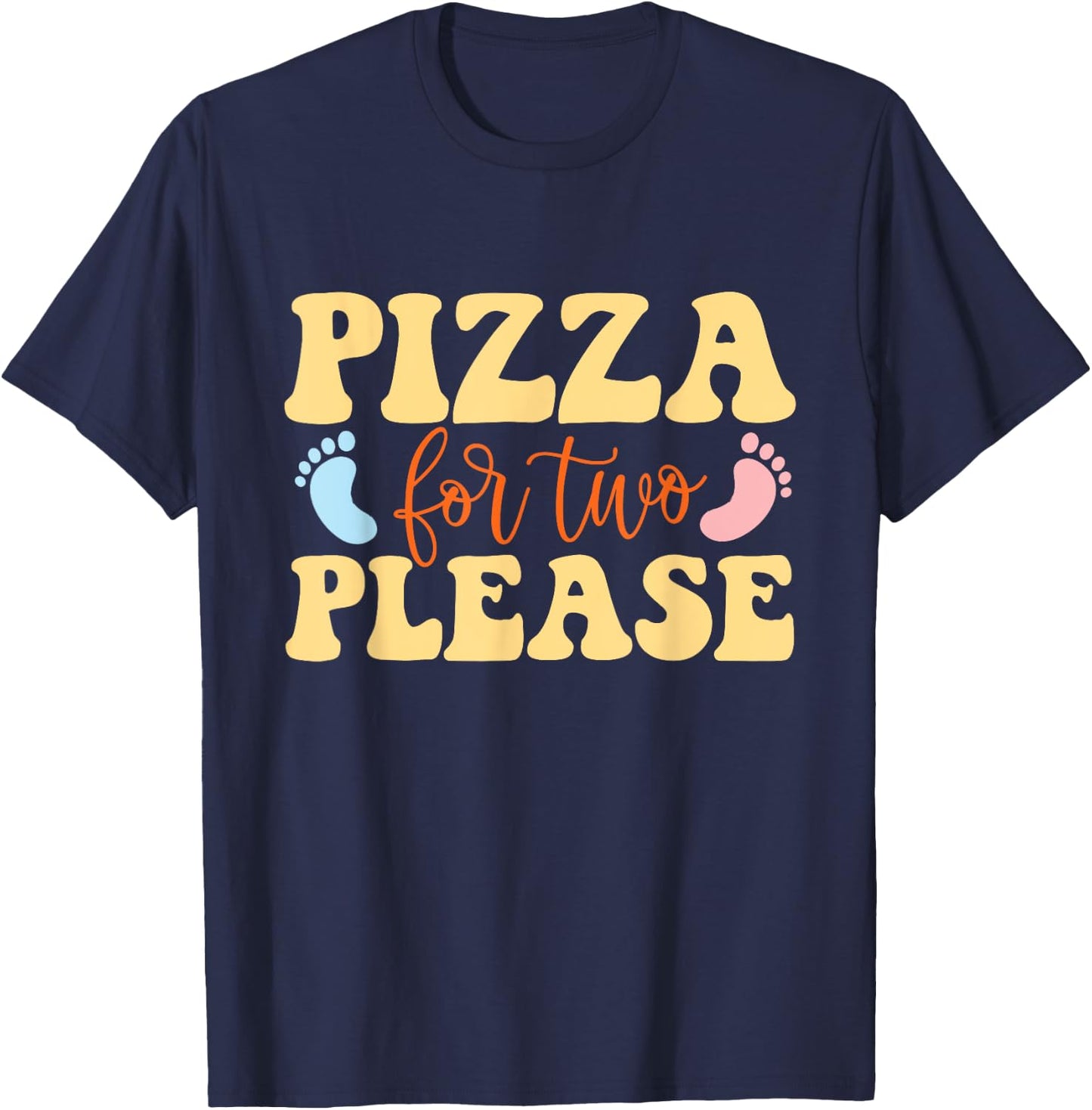 Pizza For Two Please - Gender Reveal Baby Shower Pregnancy T-Shirt - T-Shirt | Navy