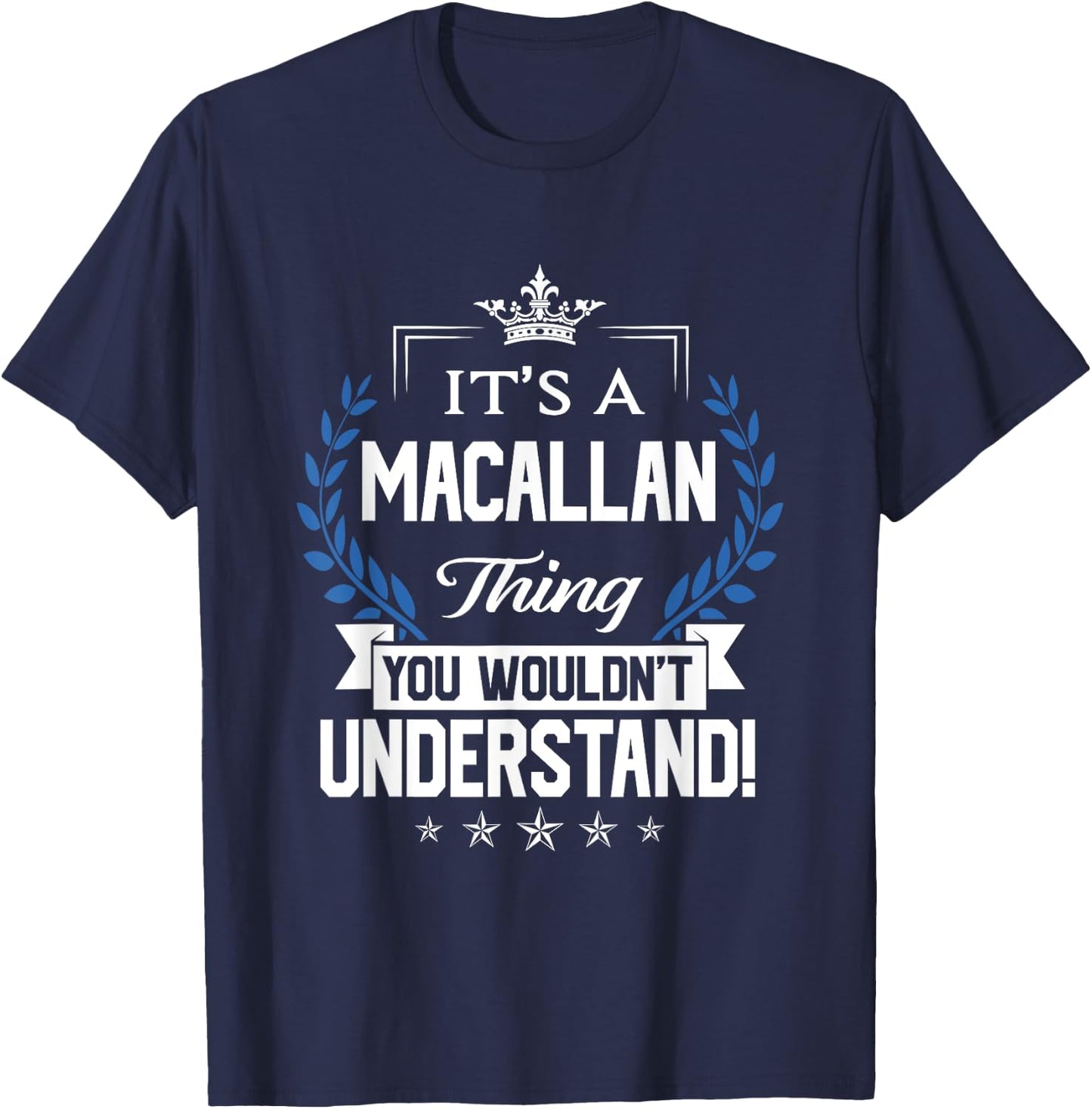 Macallan Name - Macallan Thing Name You Wouldn't Understand T-Shirt - T-Shirt | Navy