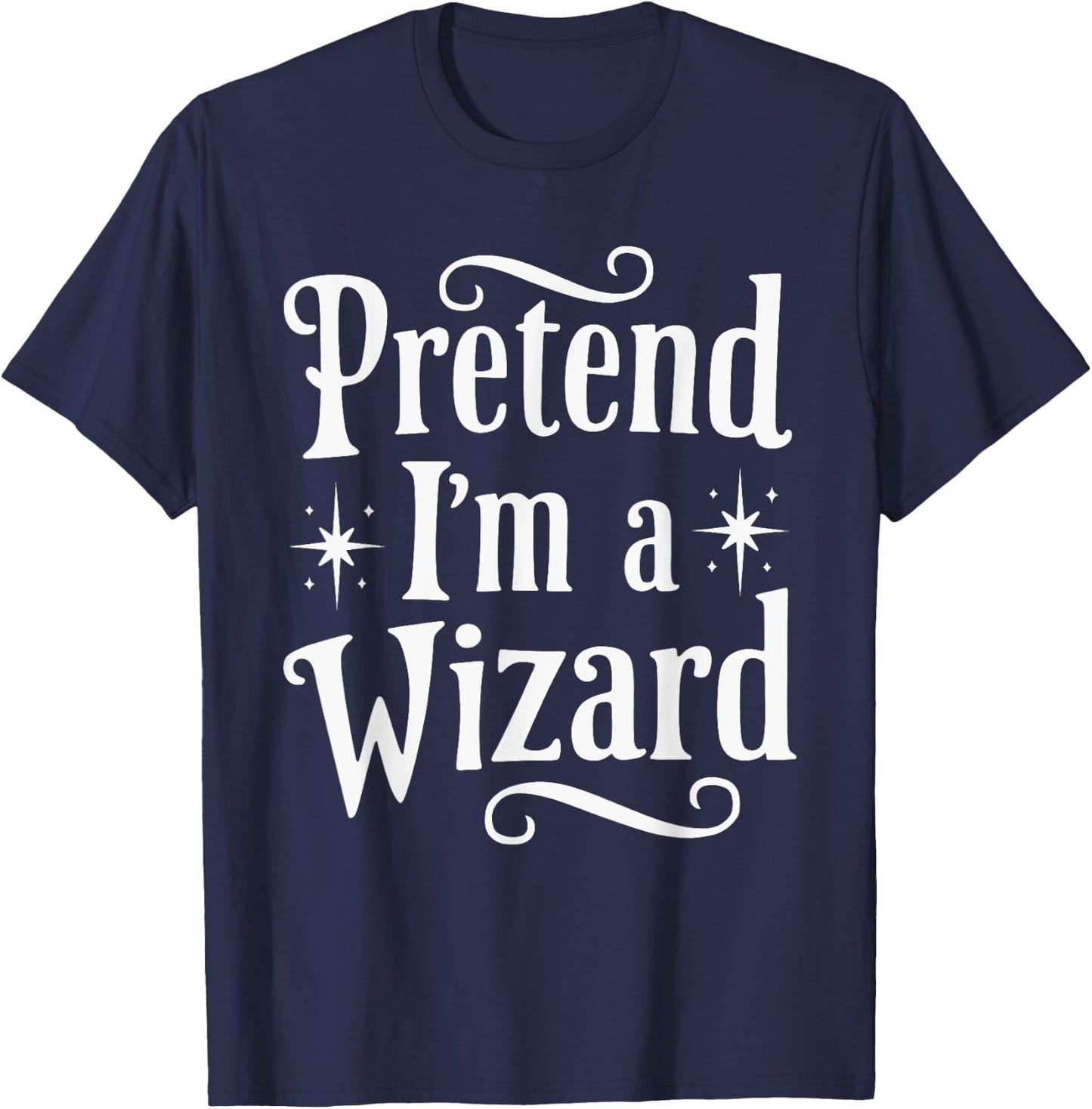 Pretend I'm A Wizard T-Shirt - T-Shirt | Navy