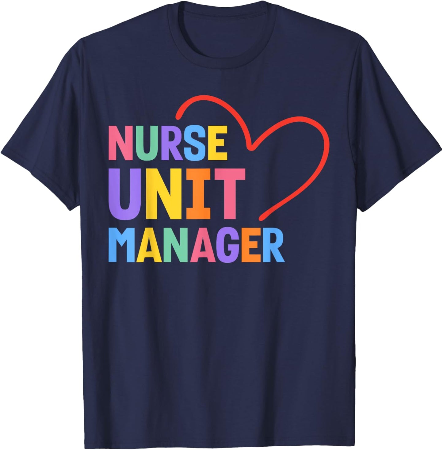 Nurse Unit Manager Heart T-Shirt - T-Shirt | Navy