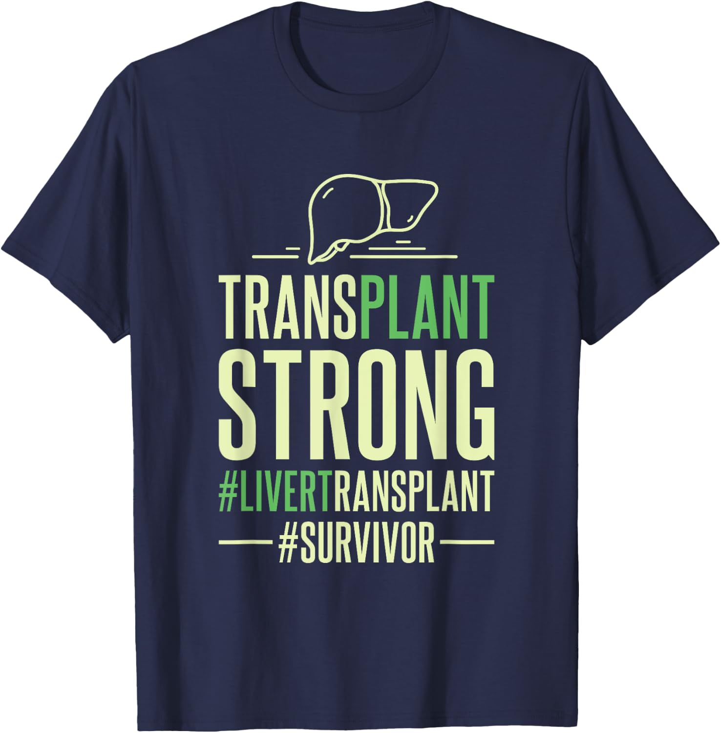Organ Donation Transplant Strong, Liver Organ Donor T-Shirt - T-Shirt | Navy